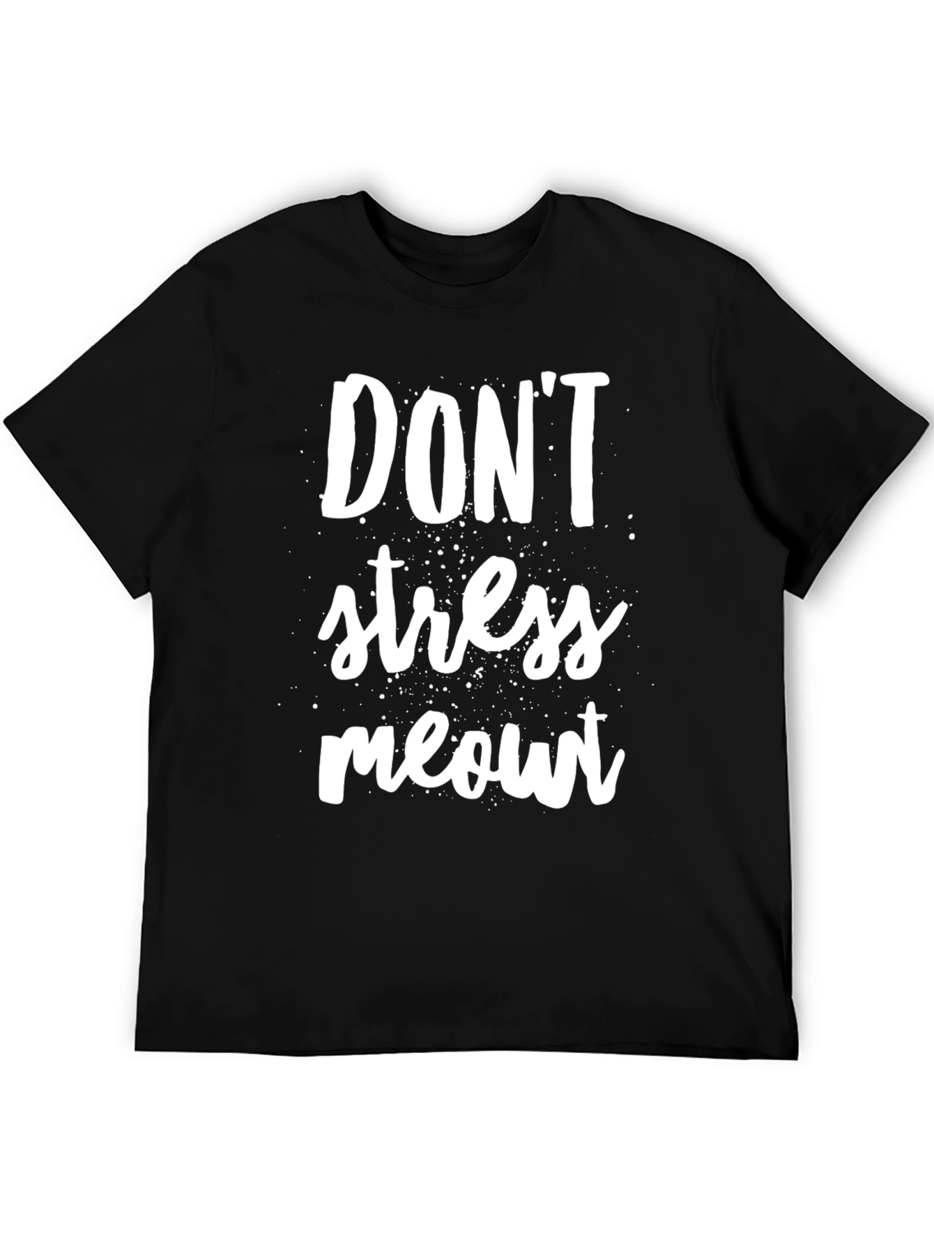 Dont Stress Meowt T-Shirt