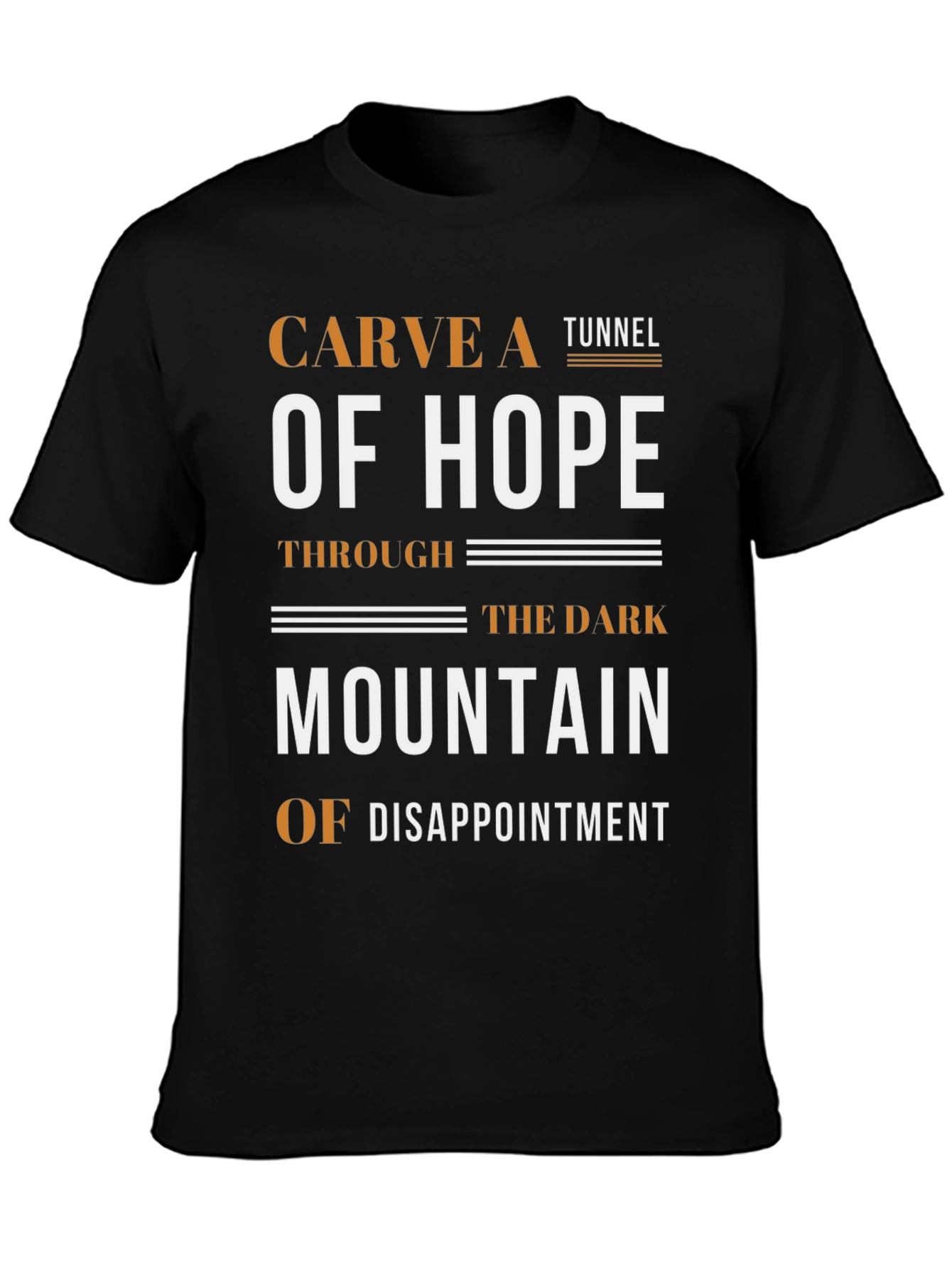 Carve A Tunnel of Hope Graphic Tee