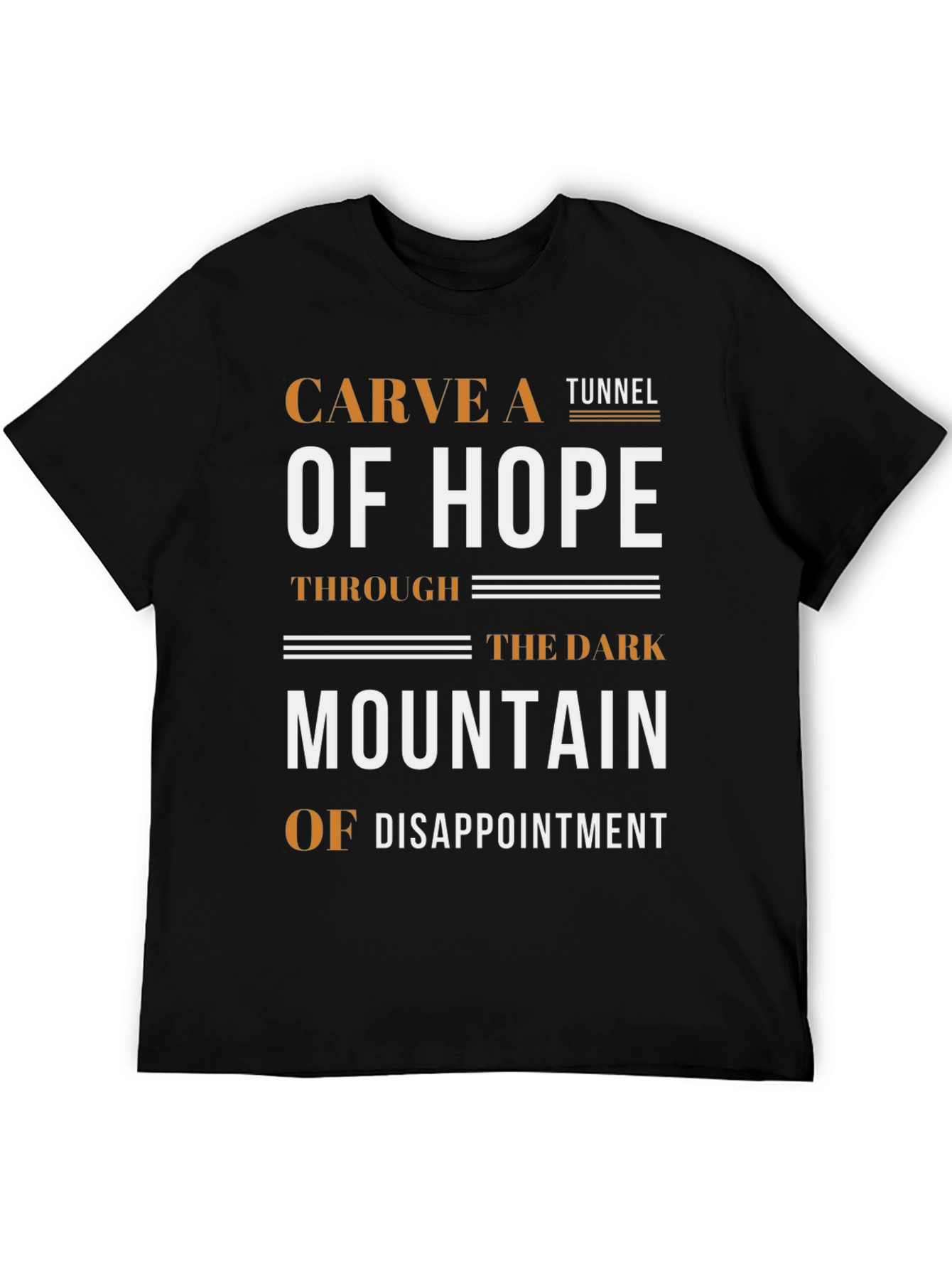 Carve A Tunnel of Hope Graphic Tee