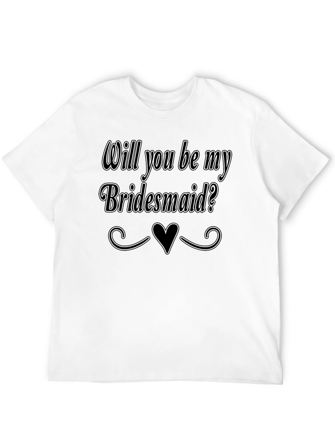 Will You Be My Bridesmaid T-Shirt