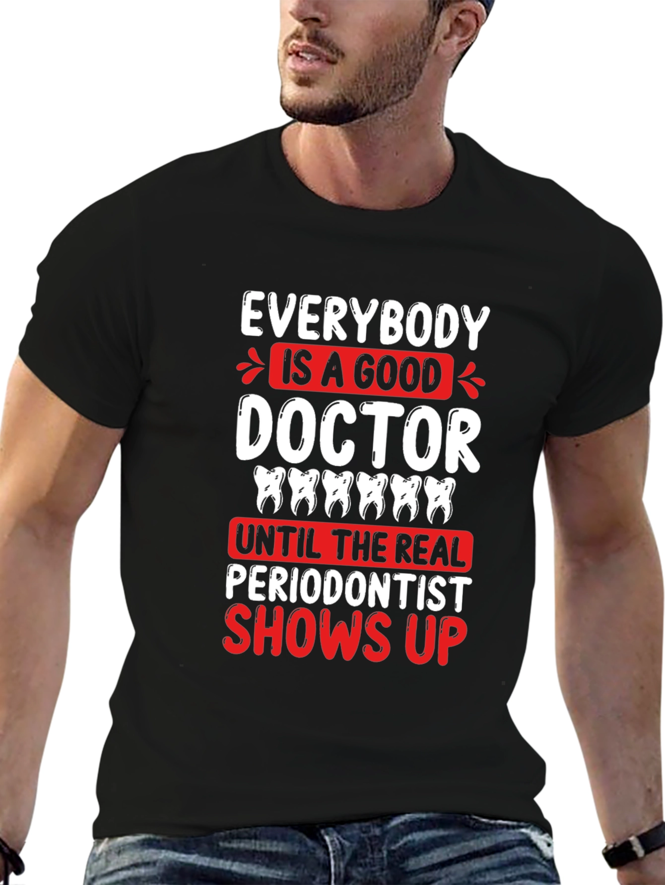 Funny Periodontist T-Shirt - Dentist Gift