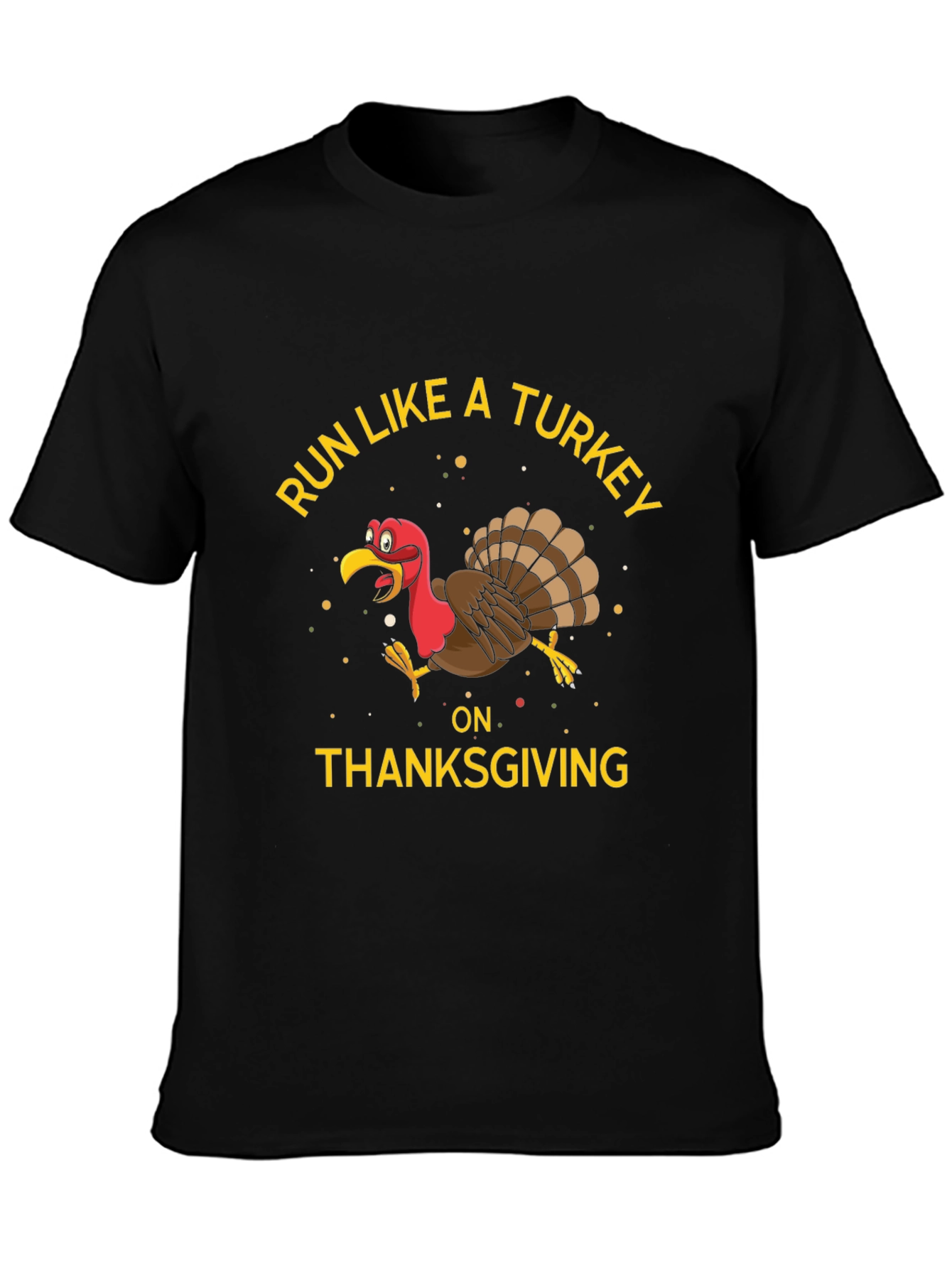 Run Like a Turkey Thanksgiving T-Shirt