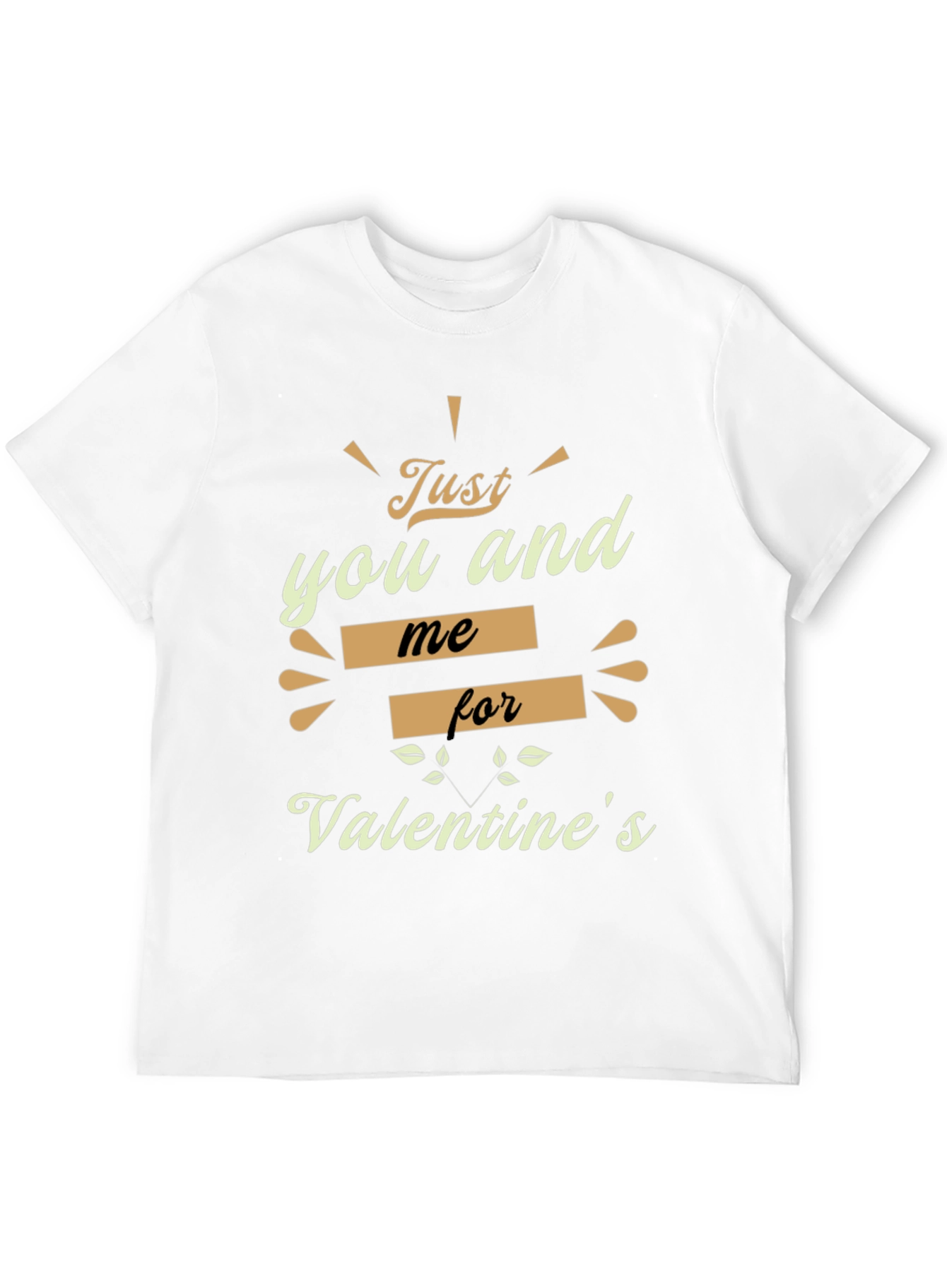 Valentines Day Just You And Me T-Shirt