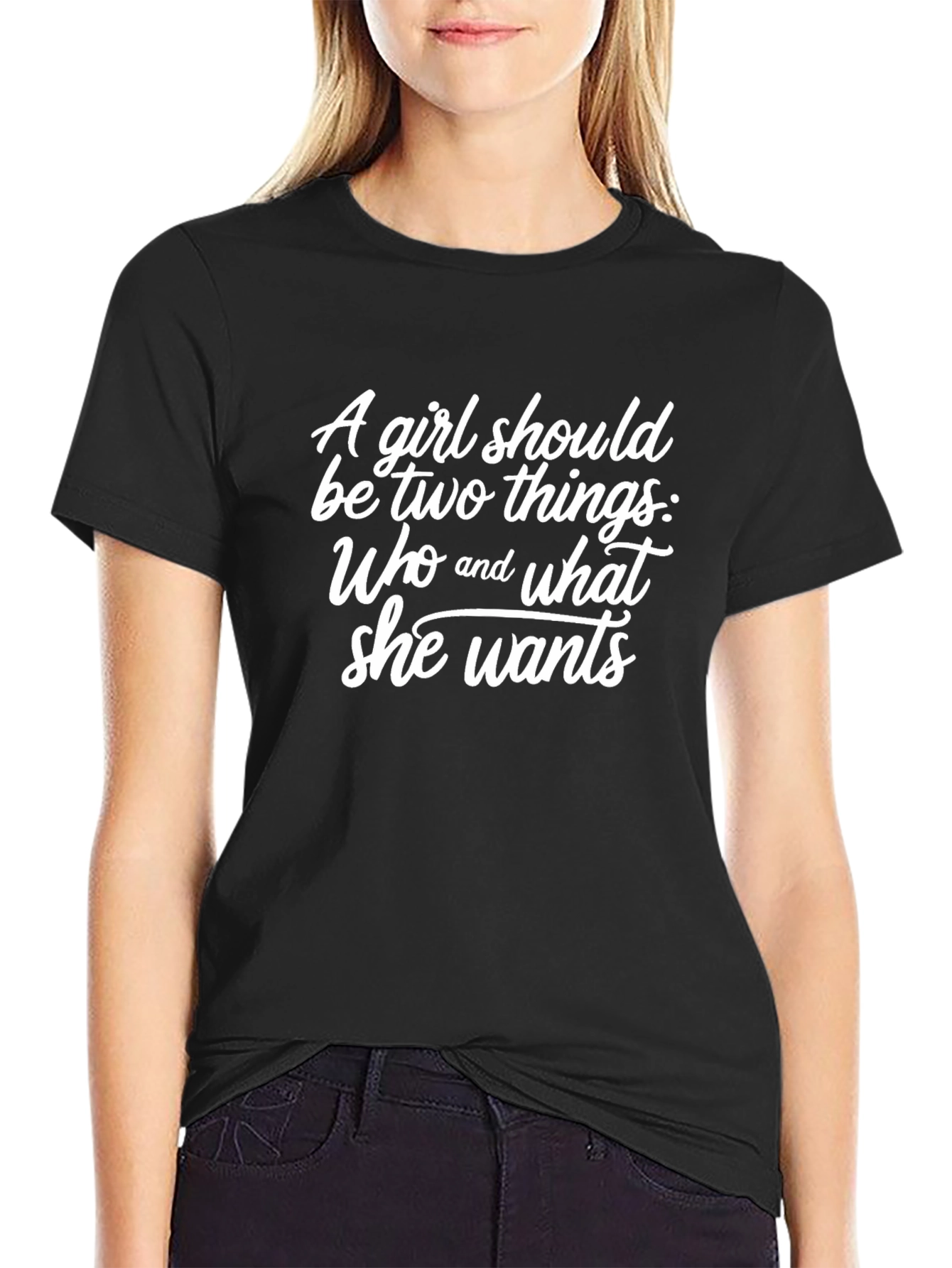 Empowering Womens Tee: Who and What She Wants