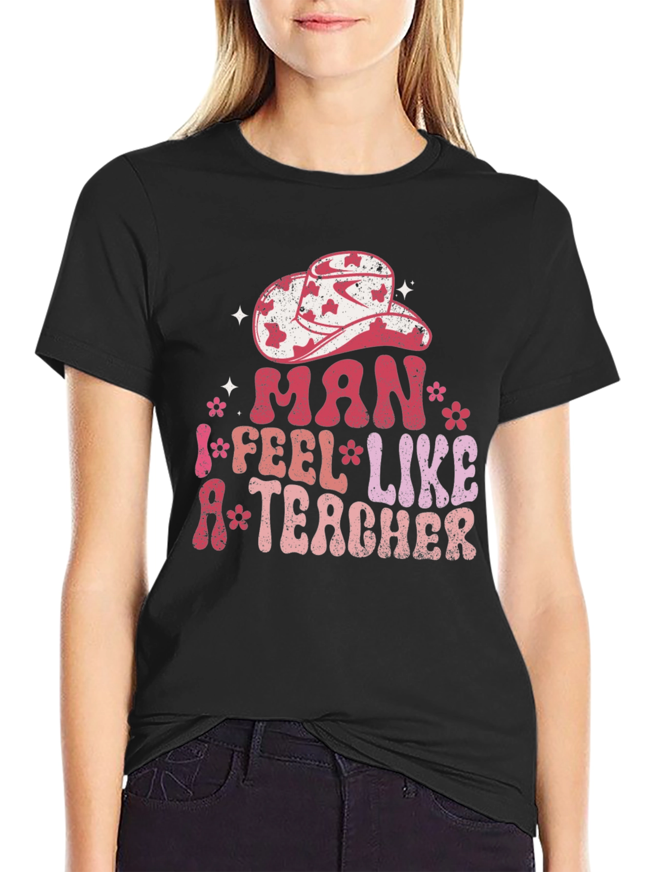 Man I Feel Like A Teacher Graphic Tee
