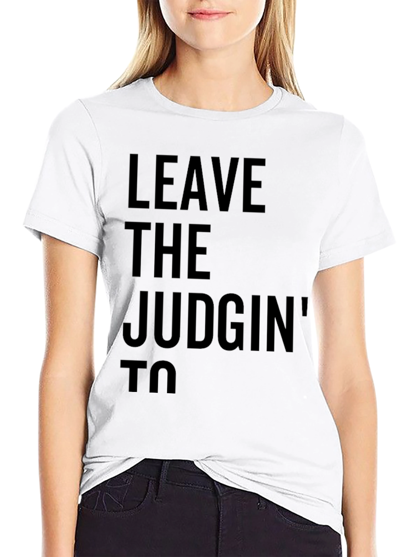 Leave the Judgin to Me Graphic Tee