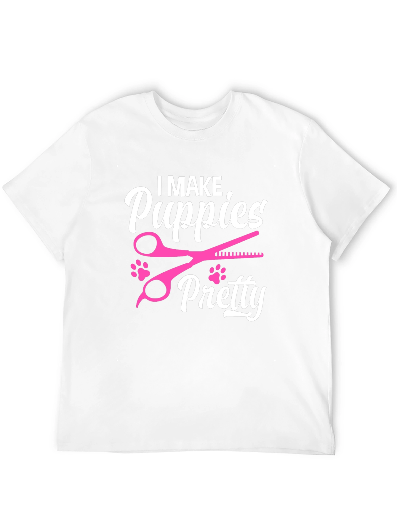 I Make Puppies Pretty T-Shirt