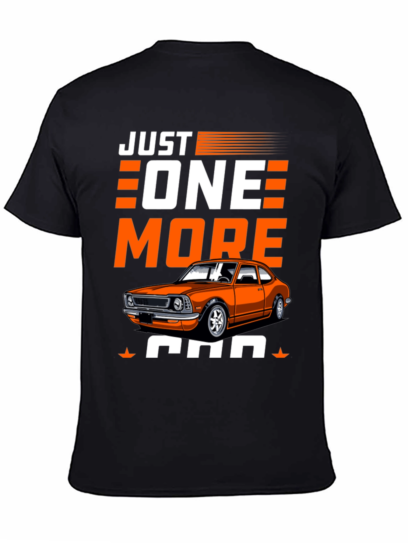 Just One More Car T-Shirt