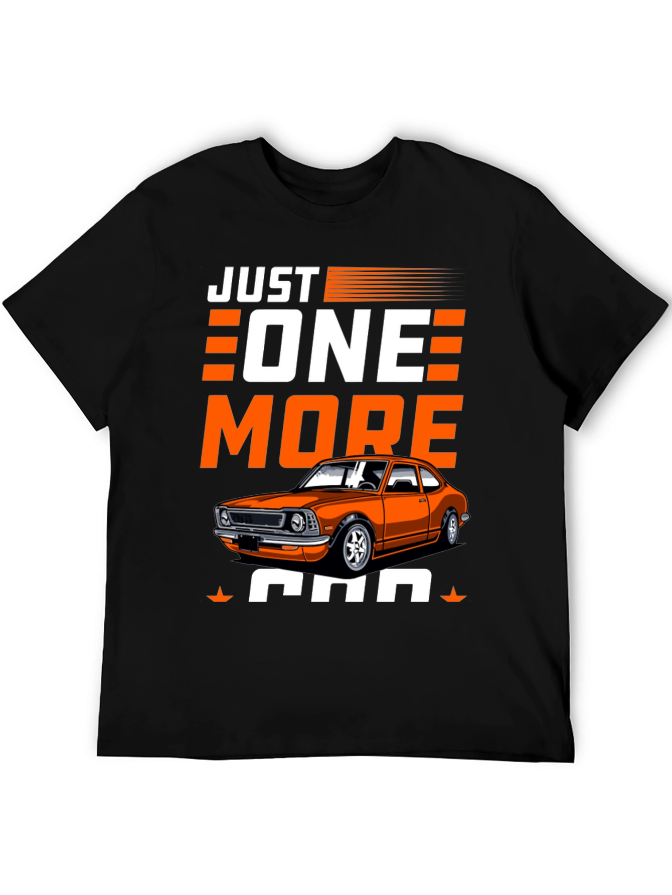 Just One More Car T-Shirt