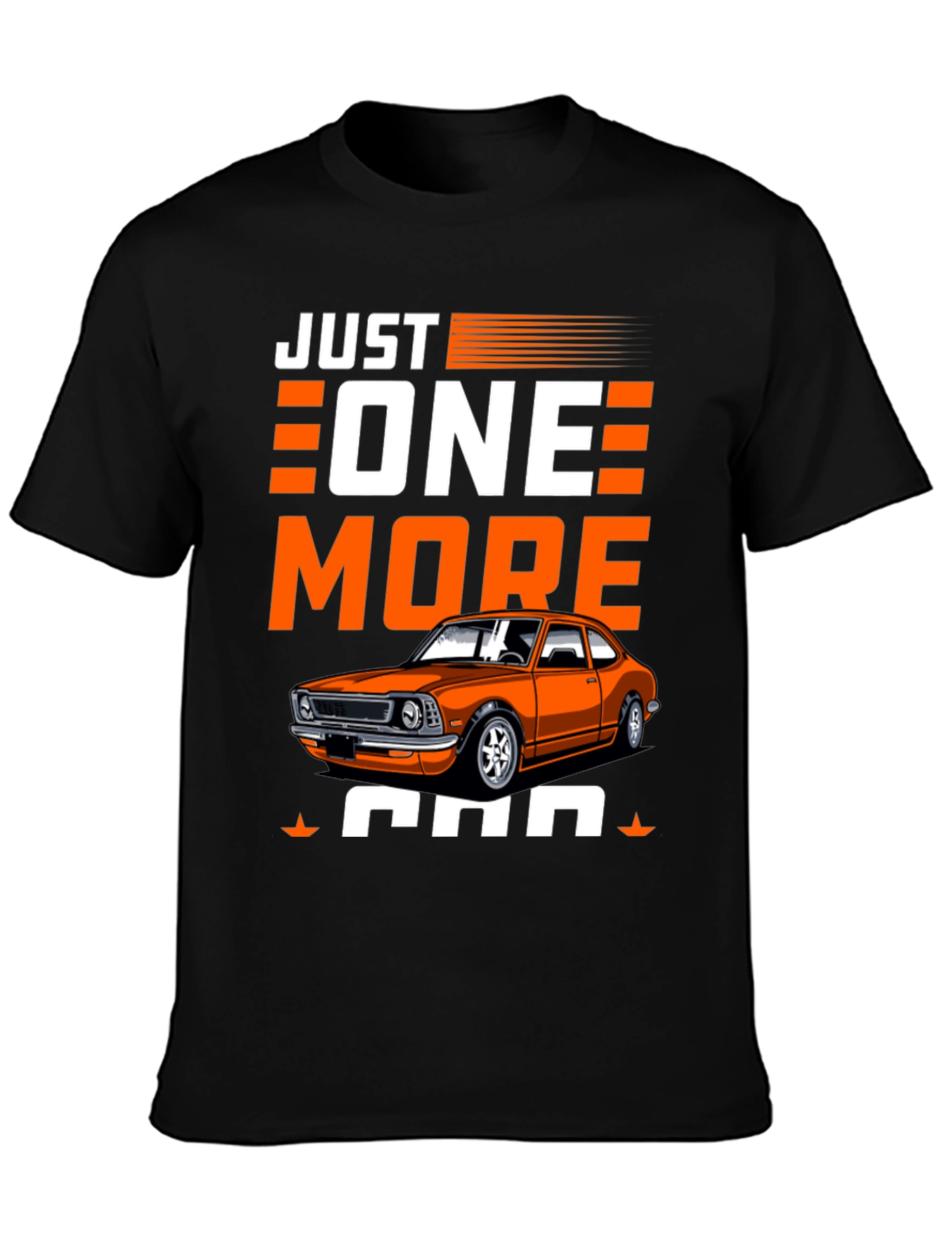 Just One More Car T-Shirt