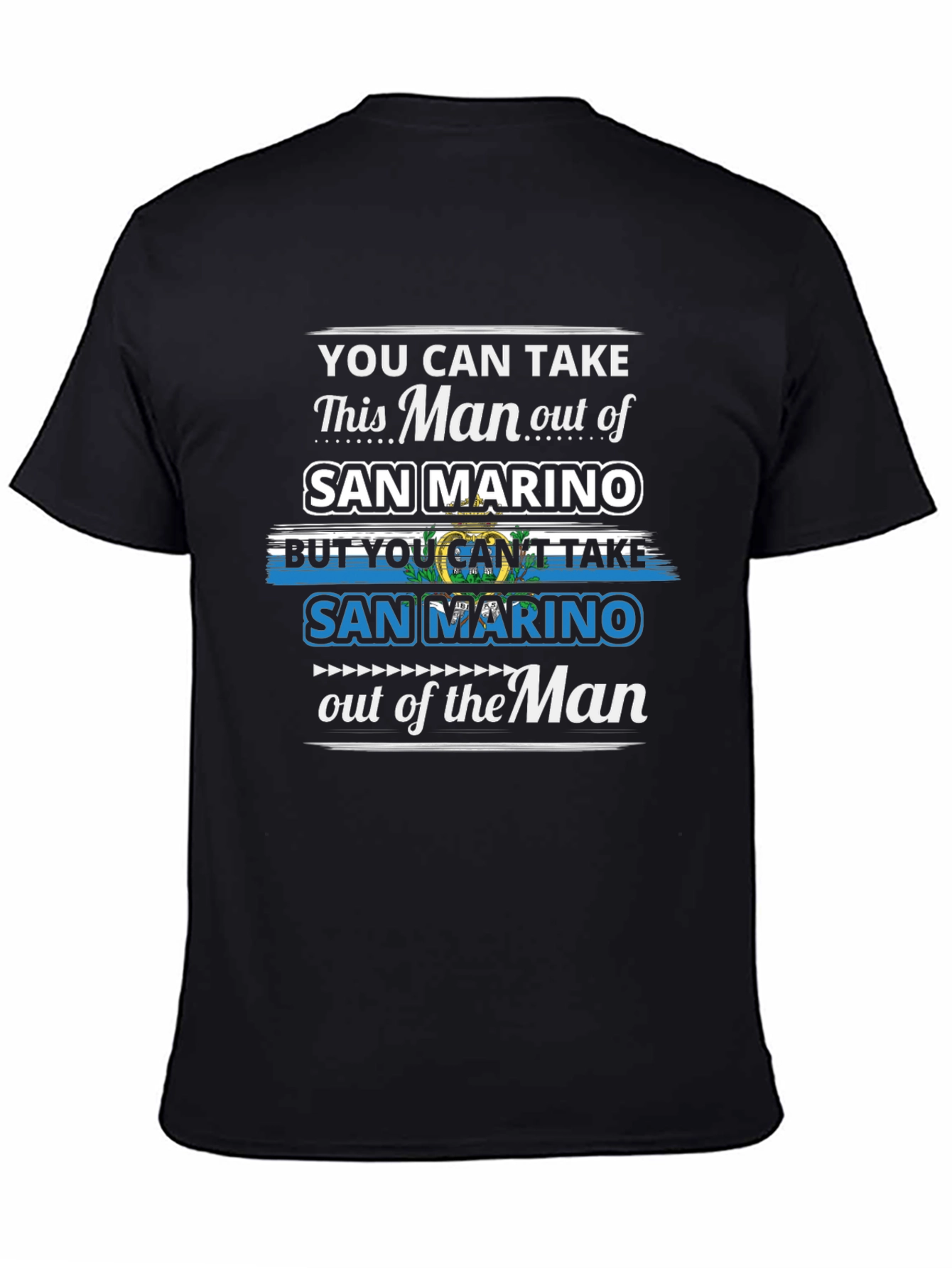 San Marino Pride T-Shirt: Take the Man Out But...