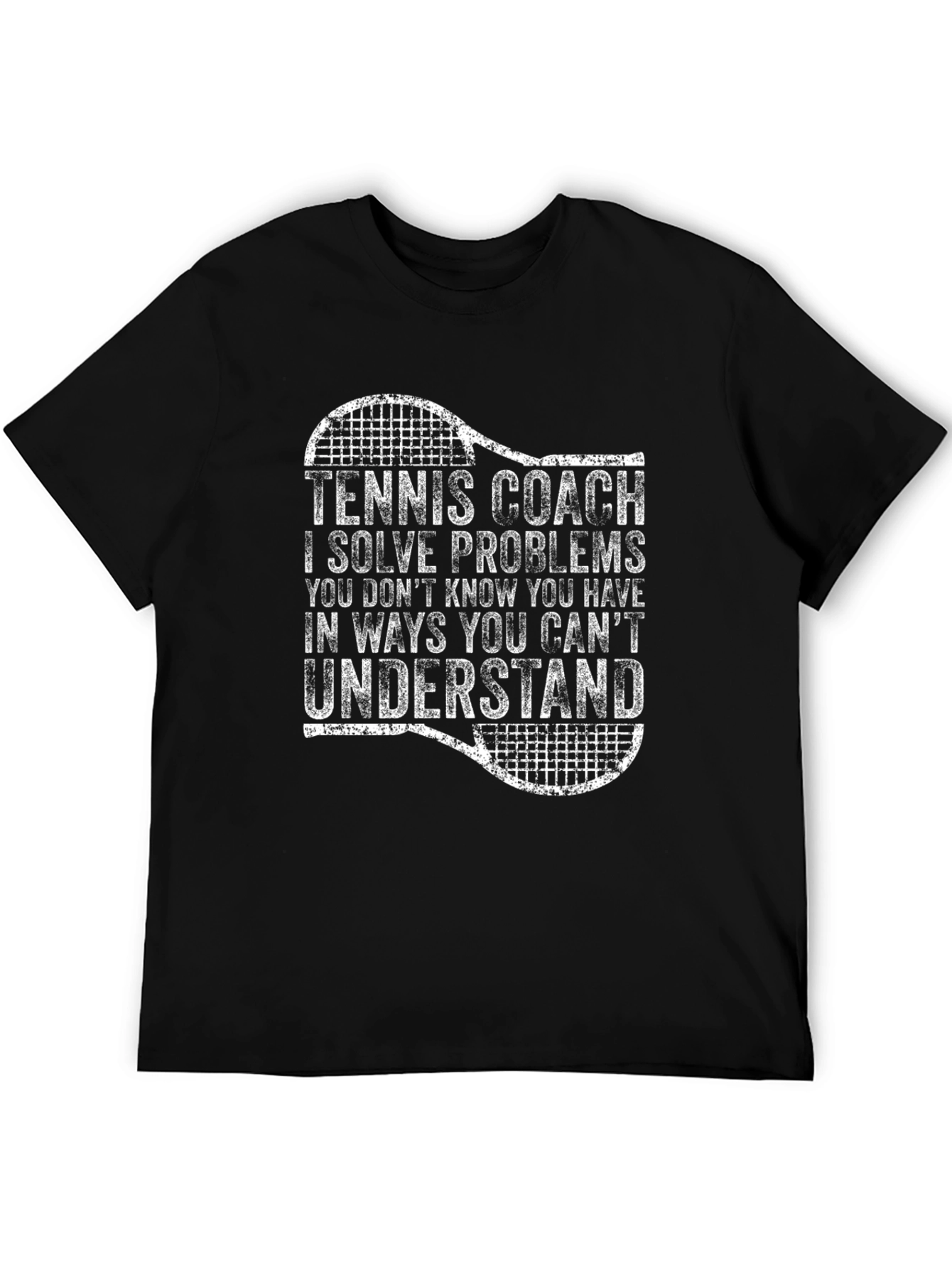 Tennis Coach T-Shirt - I Solve Problems