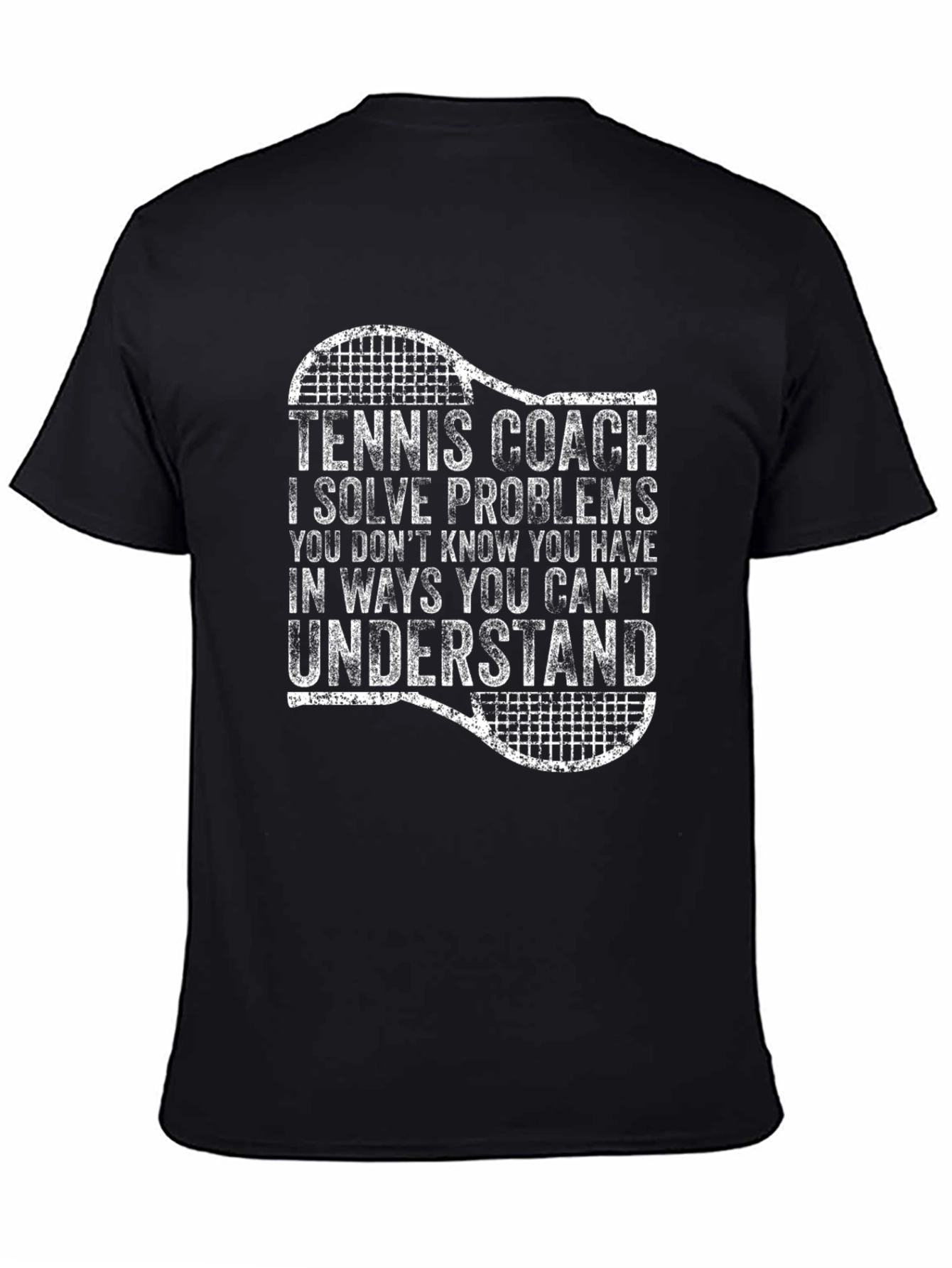 Tennis Coach T-Shirt - I Solve Problems