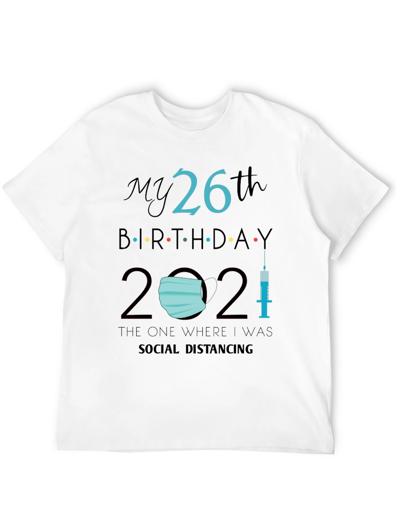26th Birthday Social Distancing T-Shirt