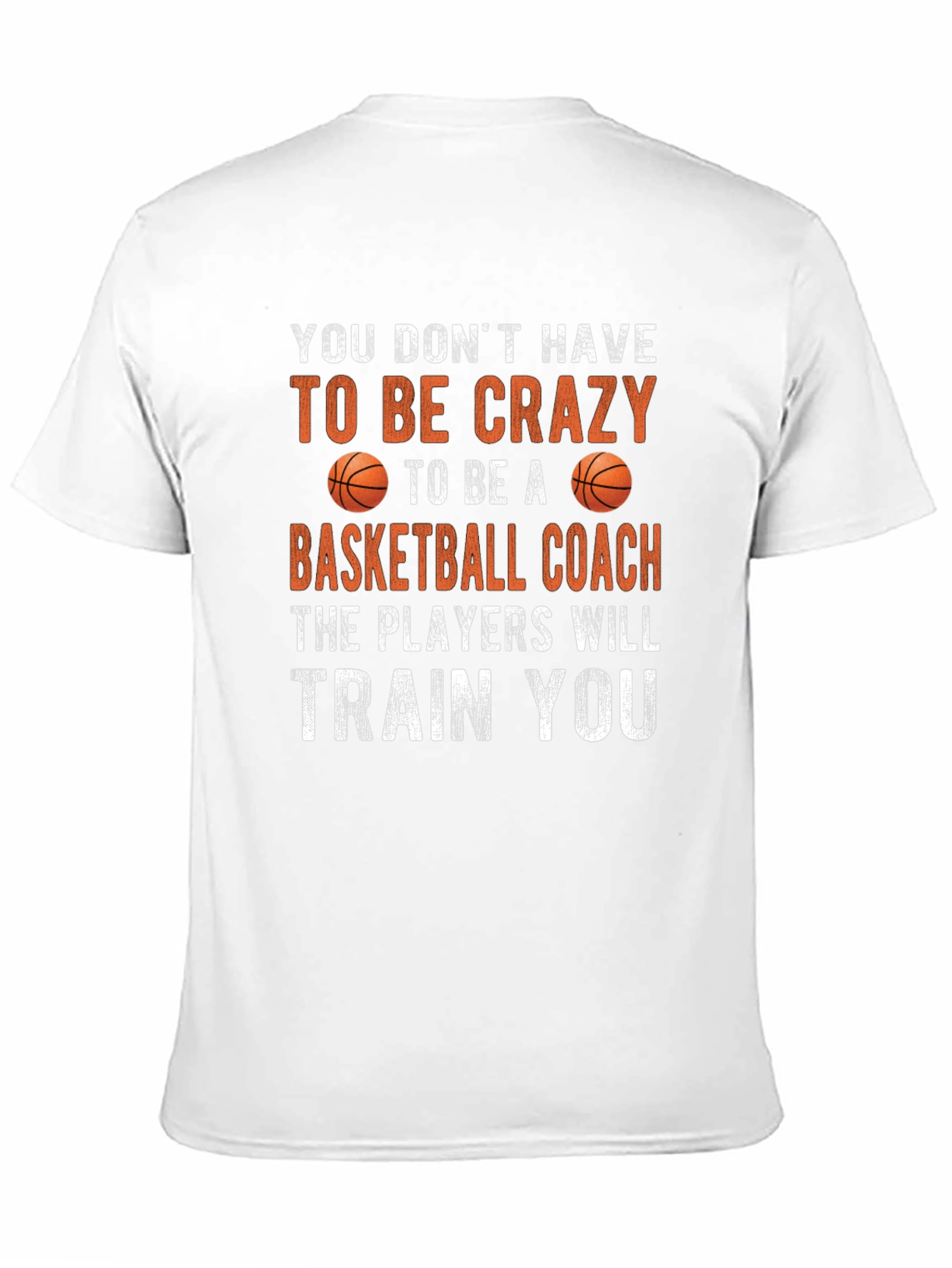 Crazy Basketball Coach T-Shirt