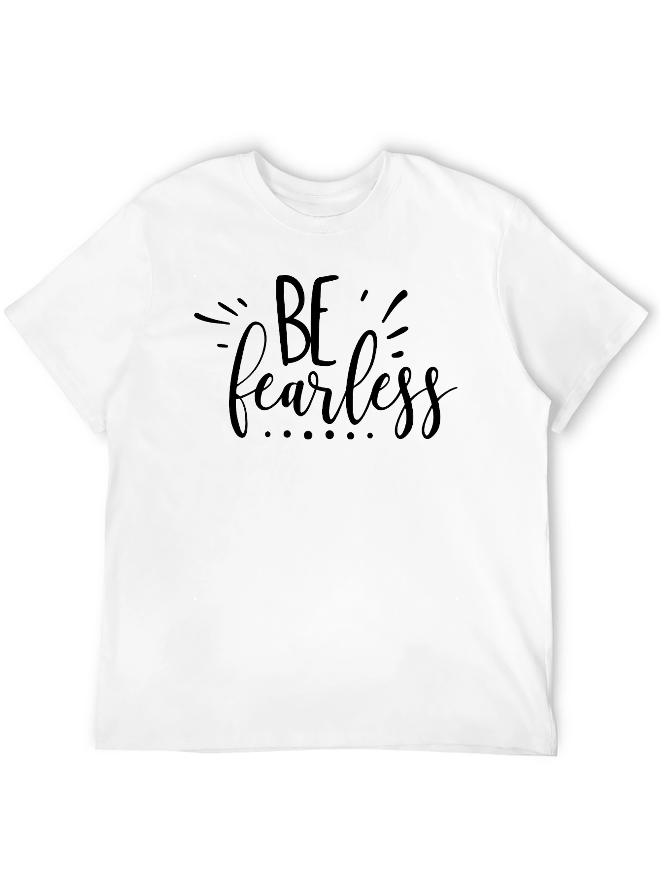 Be Fearless Black T-Shirt