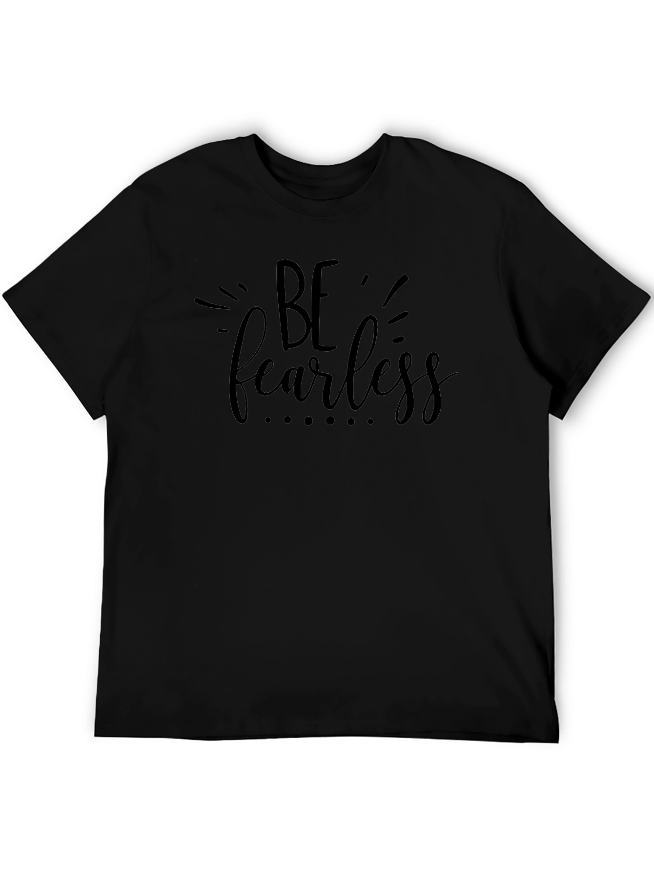 Be Fearless Black T-Shirt