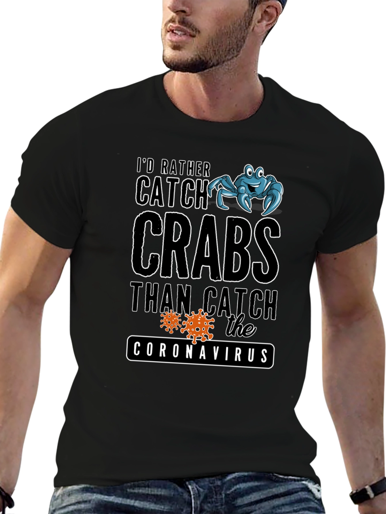Id Rather Catch Crabs T-Shirt