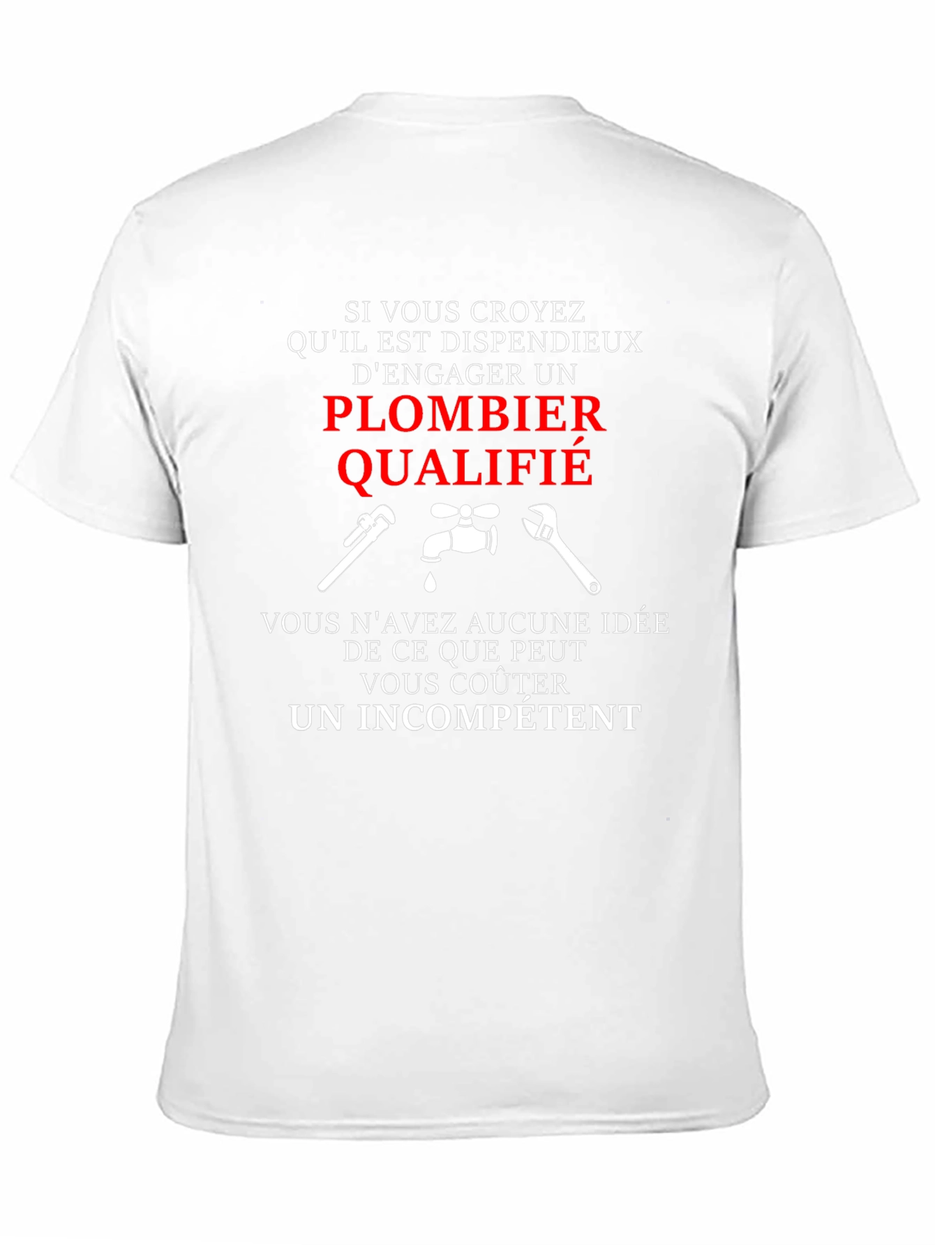 Plumber Qualified T-Shirt - French Humor