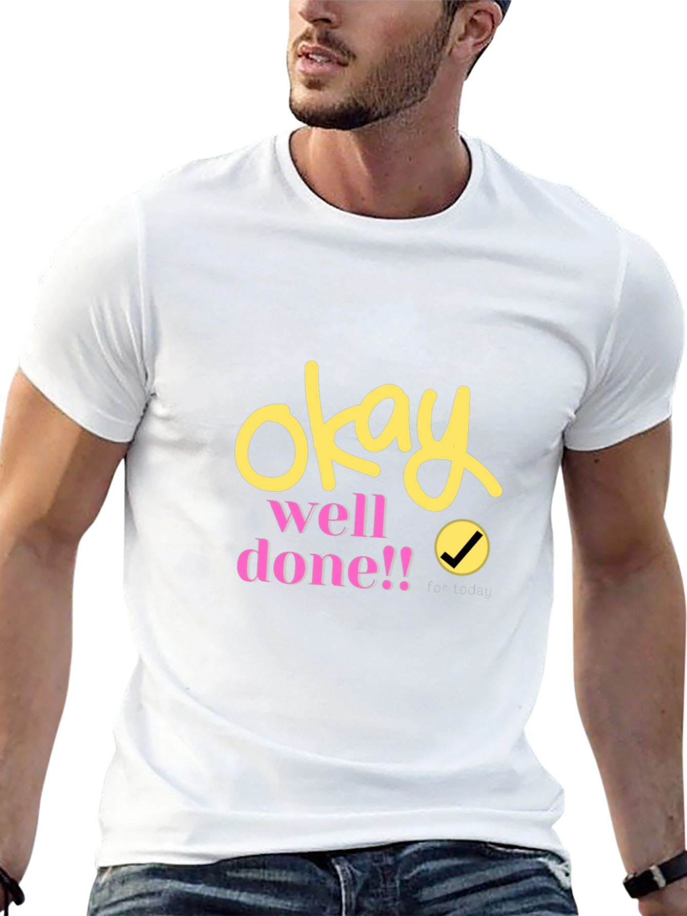 Okay Well Done! Graphic T-Shirt - Stylish Unisex Tee