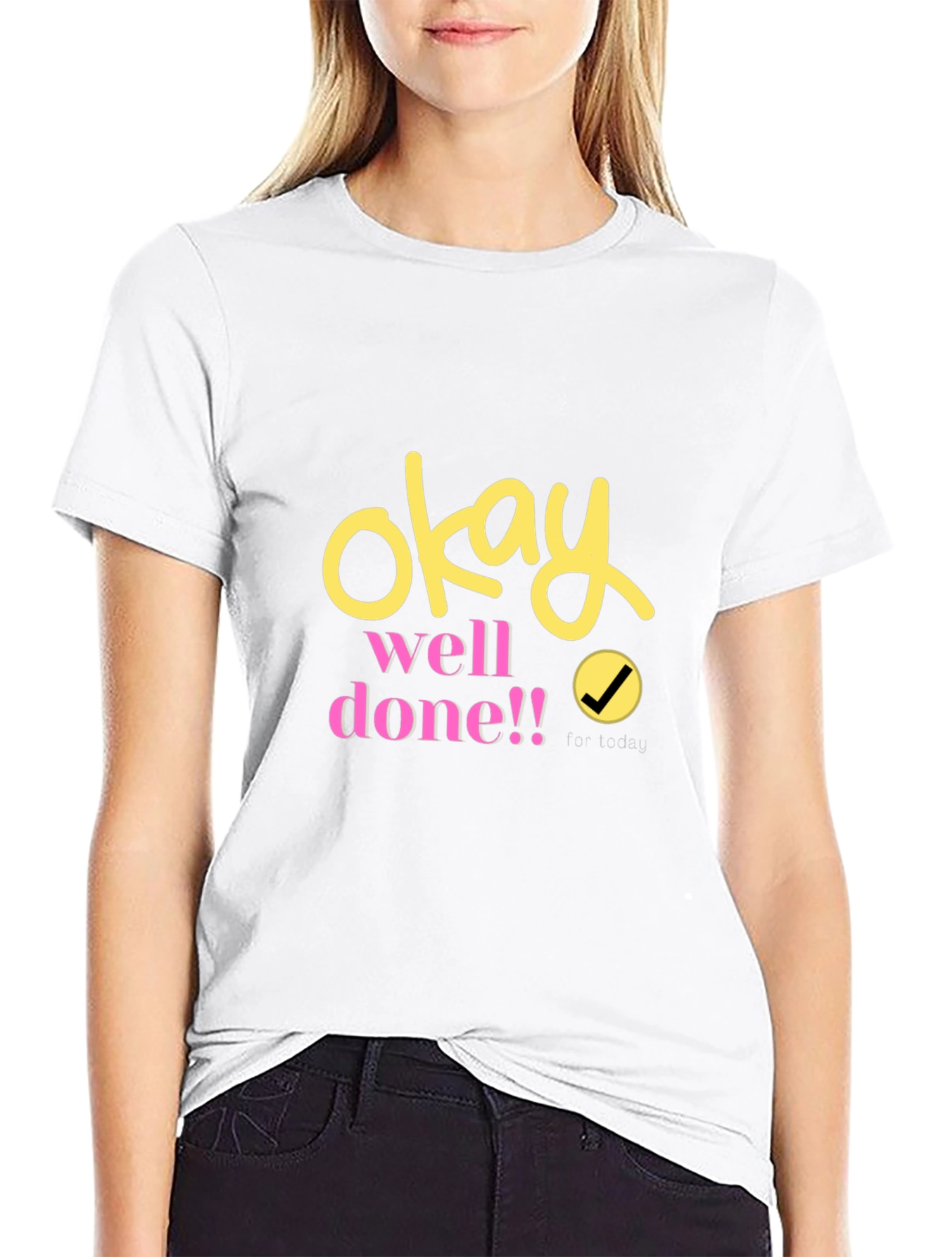 Okay Well Done! Graphic T-Shirt - Stylish Unisex Tee