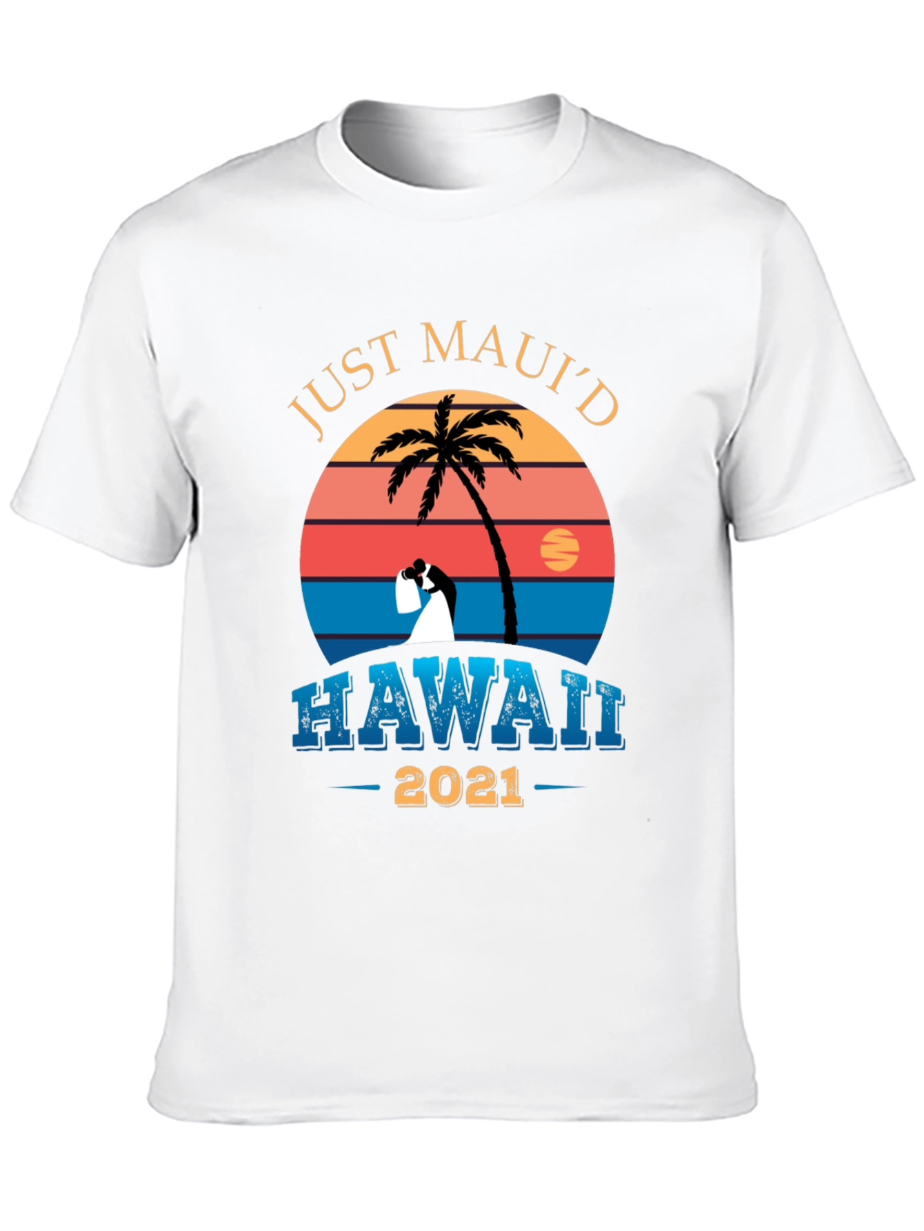 Just Mauid Hawaii 2021 T-Shirt