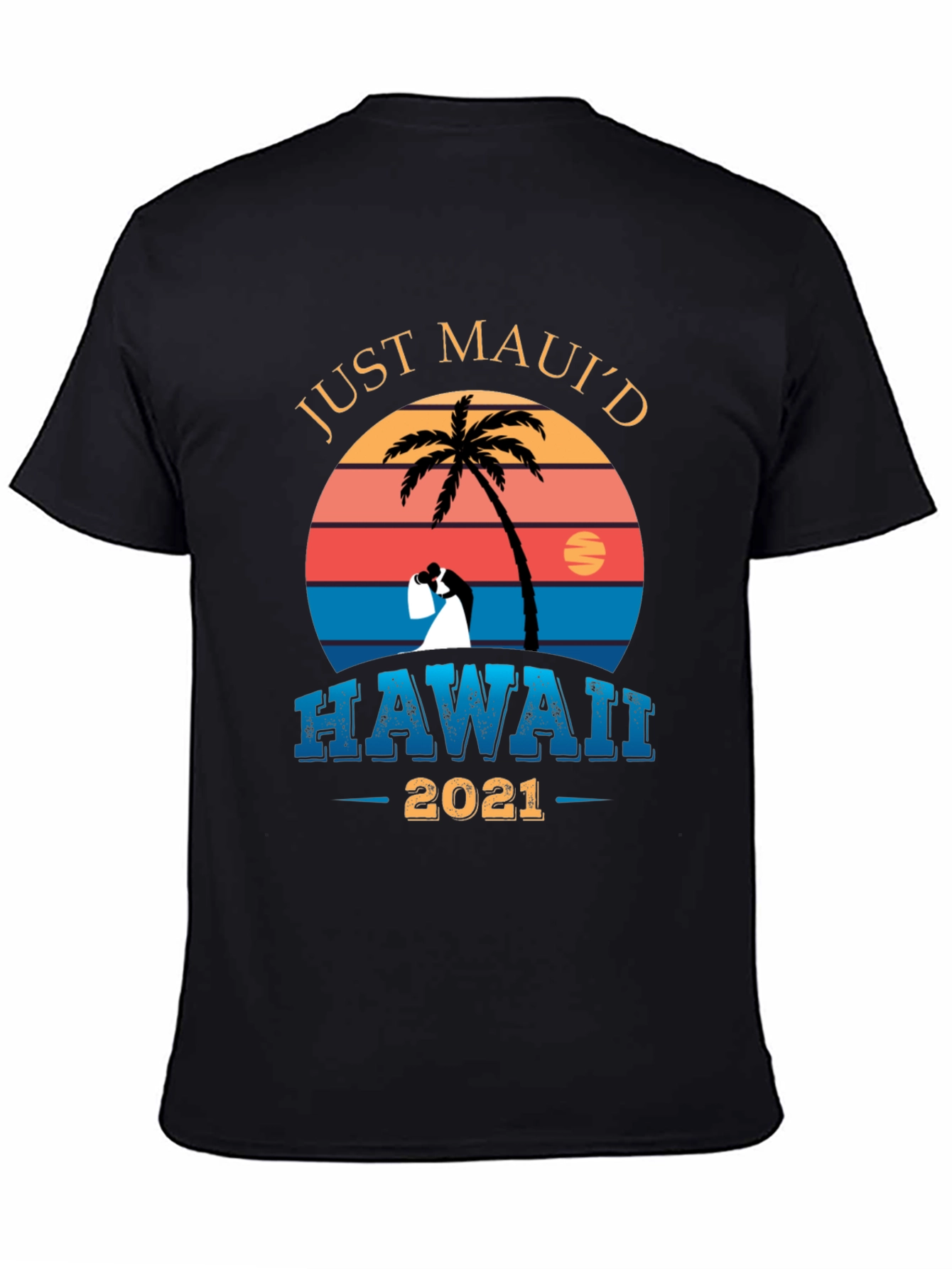 Just Mauid Hawaii 2021 T-Shirt