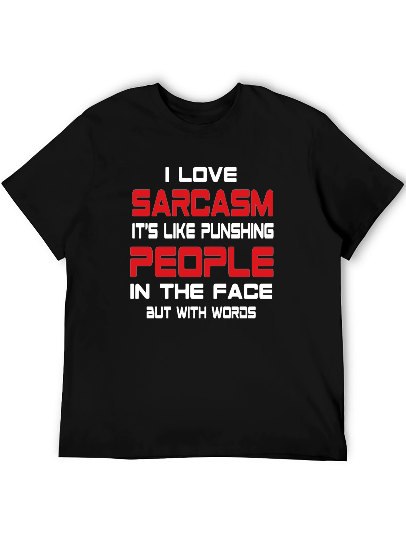 Sarcastic Humor T-Shirt - Funny Graphic Tee