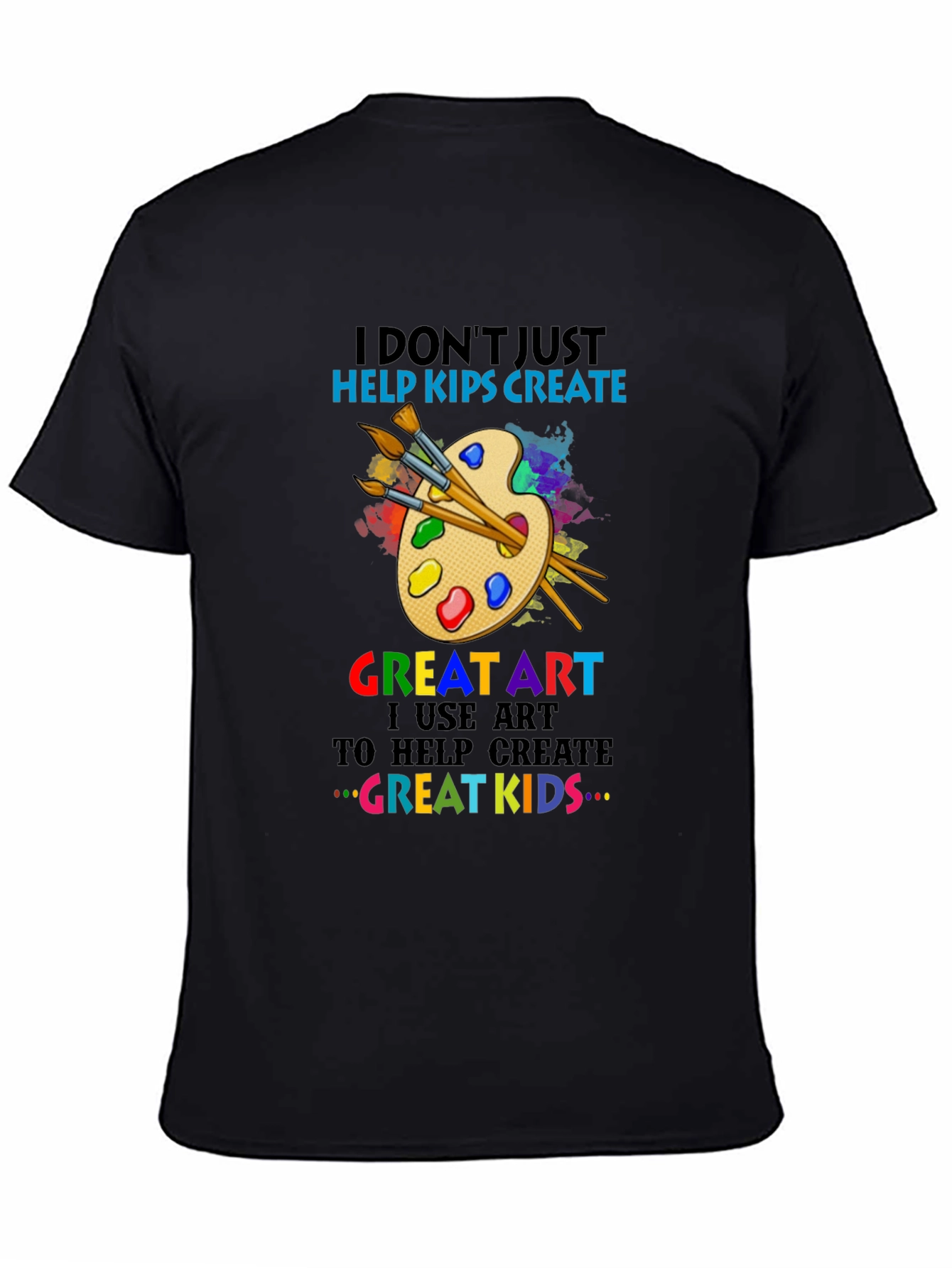 I Dont Just Help Kips Create Art T-Shirt