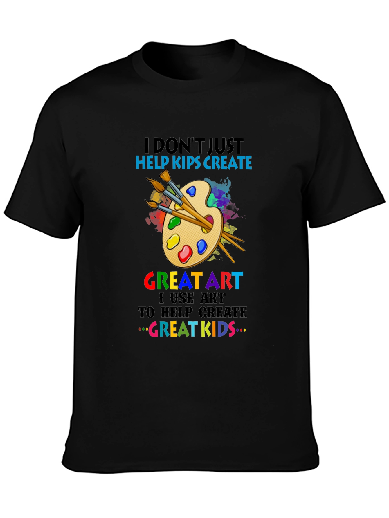 I Dont Just Help Kips Create Art T-Shirt