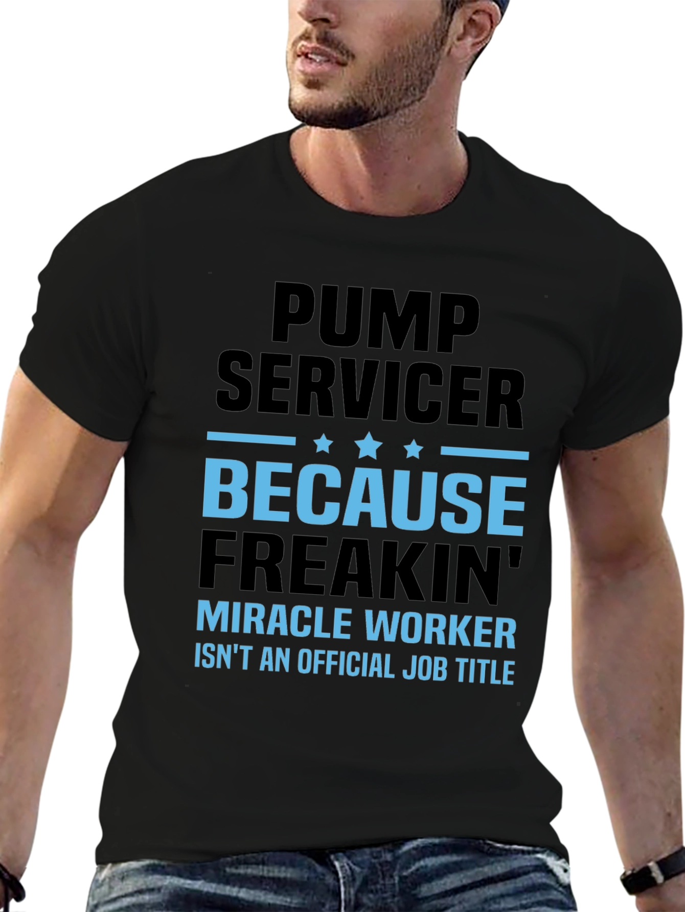 Pump Servicer Freakin Miracle Worker T-Shirt