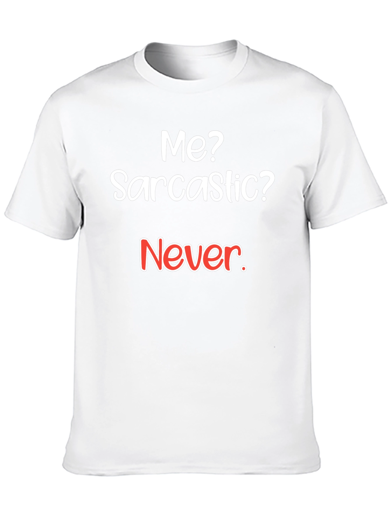 Sarcastic Humor T-Shirt