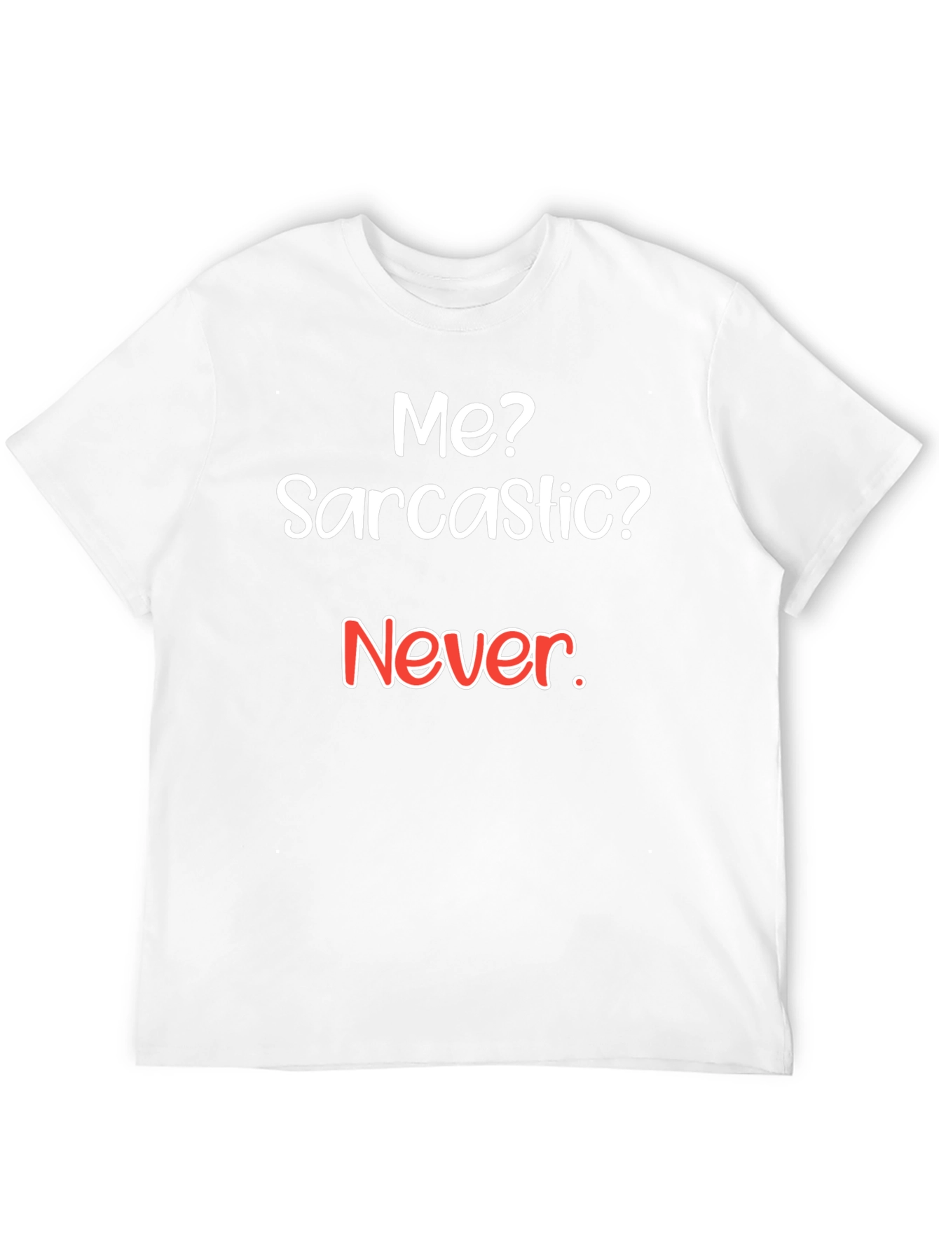Sarcastic Humor T-Shirt