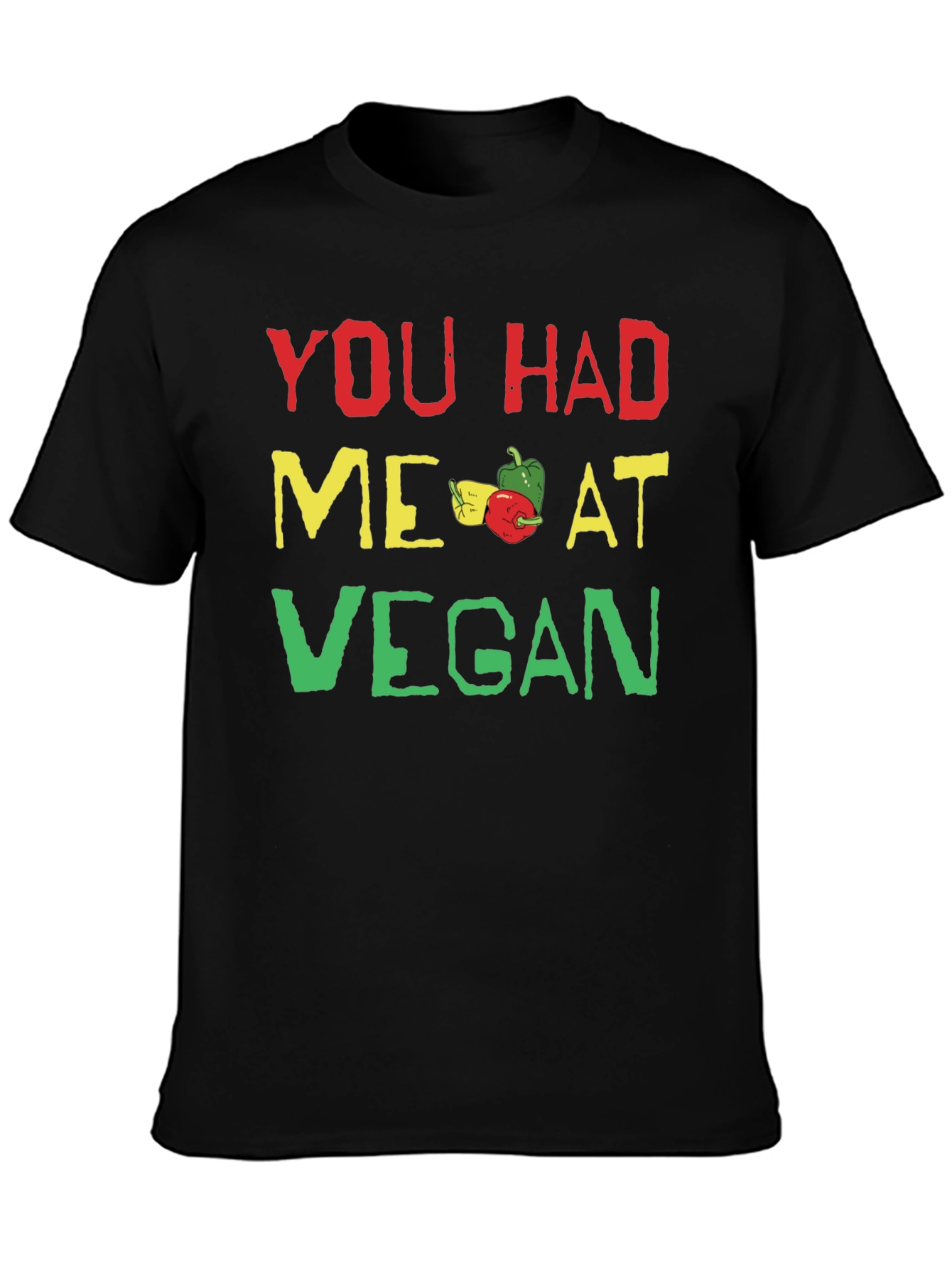 You Had Me At Vegan T-Shirt