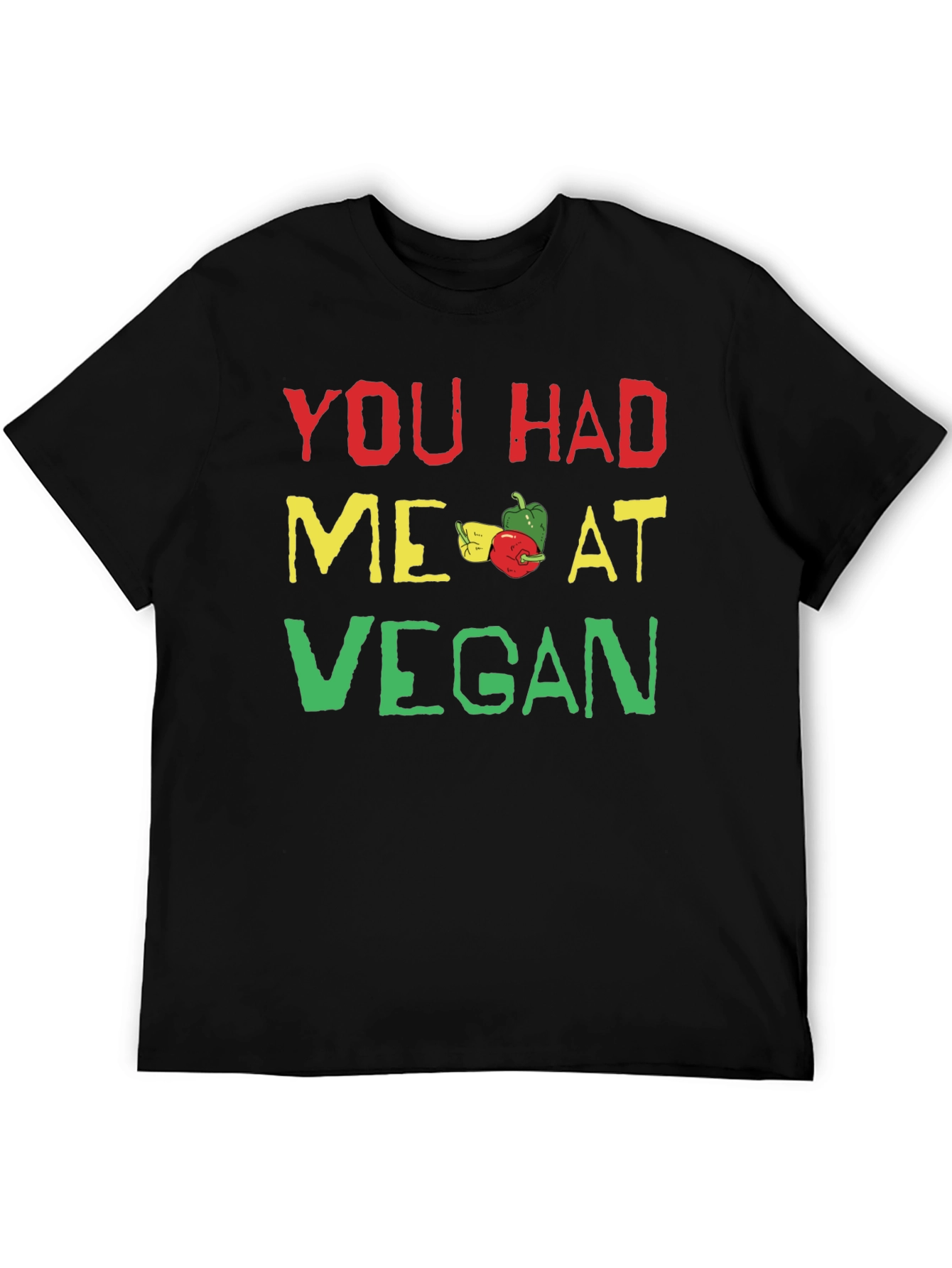 You Had Me At Vegan T-Shirt