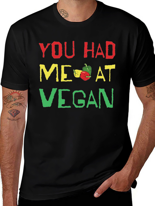You Had Me At Vegan T-Shirt
