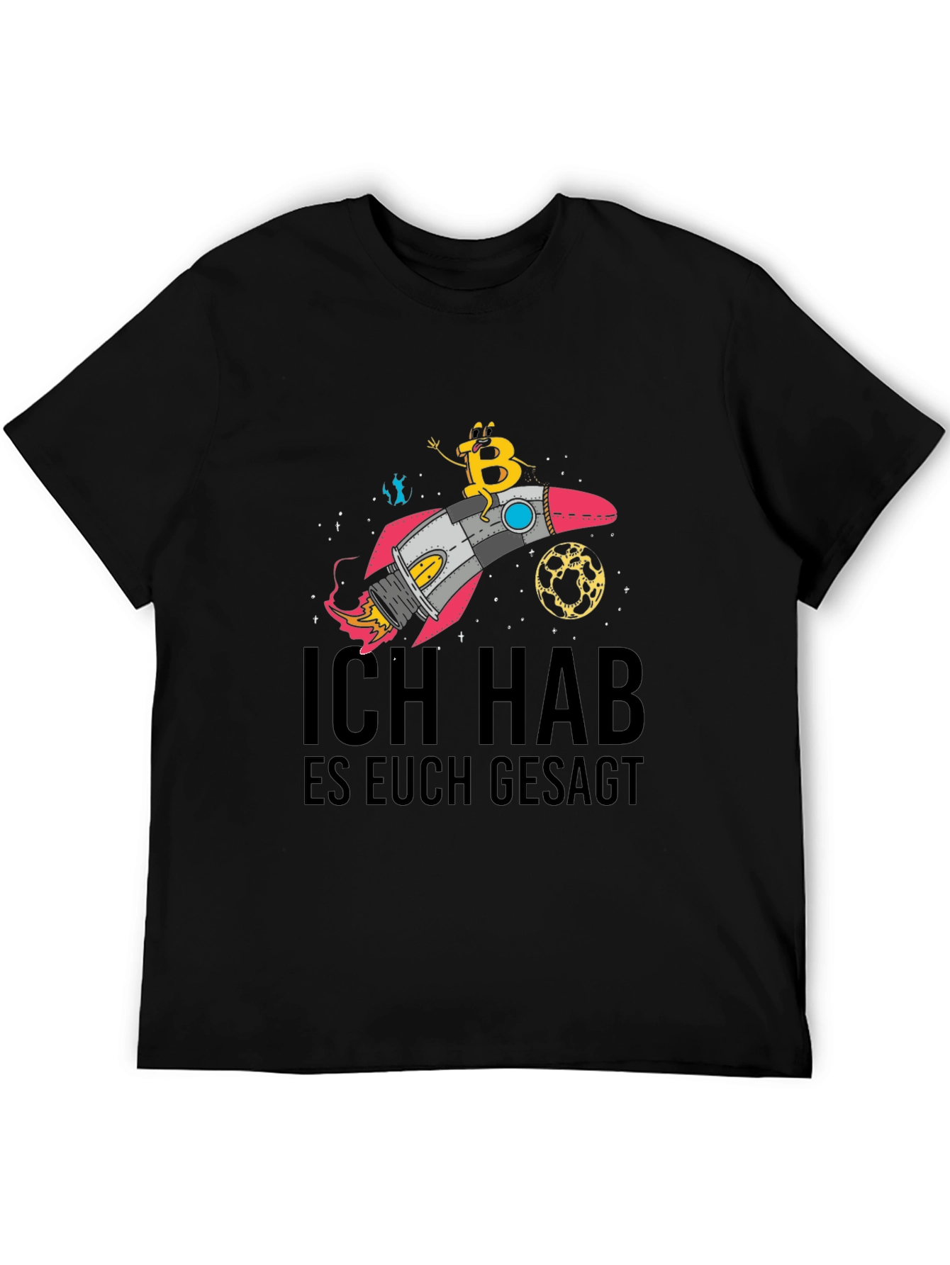 Bitcoin Rocket T-Shirt - Ich Hab Es Euch Gesagt