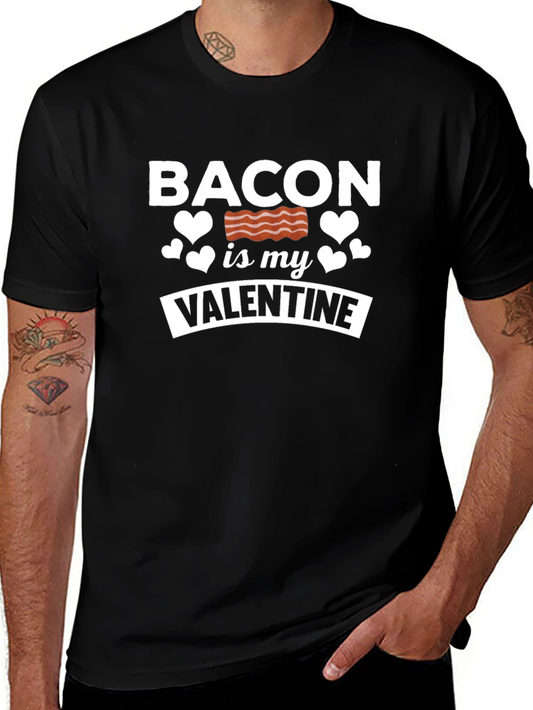 Bacon is My Valentine Graphic T-Shirt