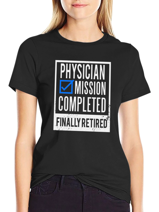 Physician Mission Completed Retired T-Shirt