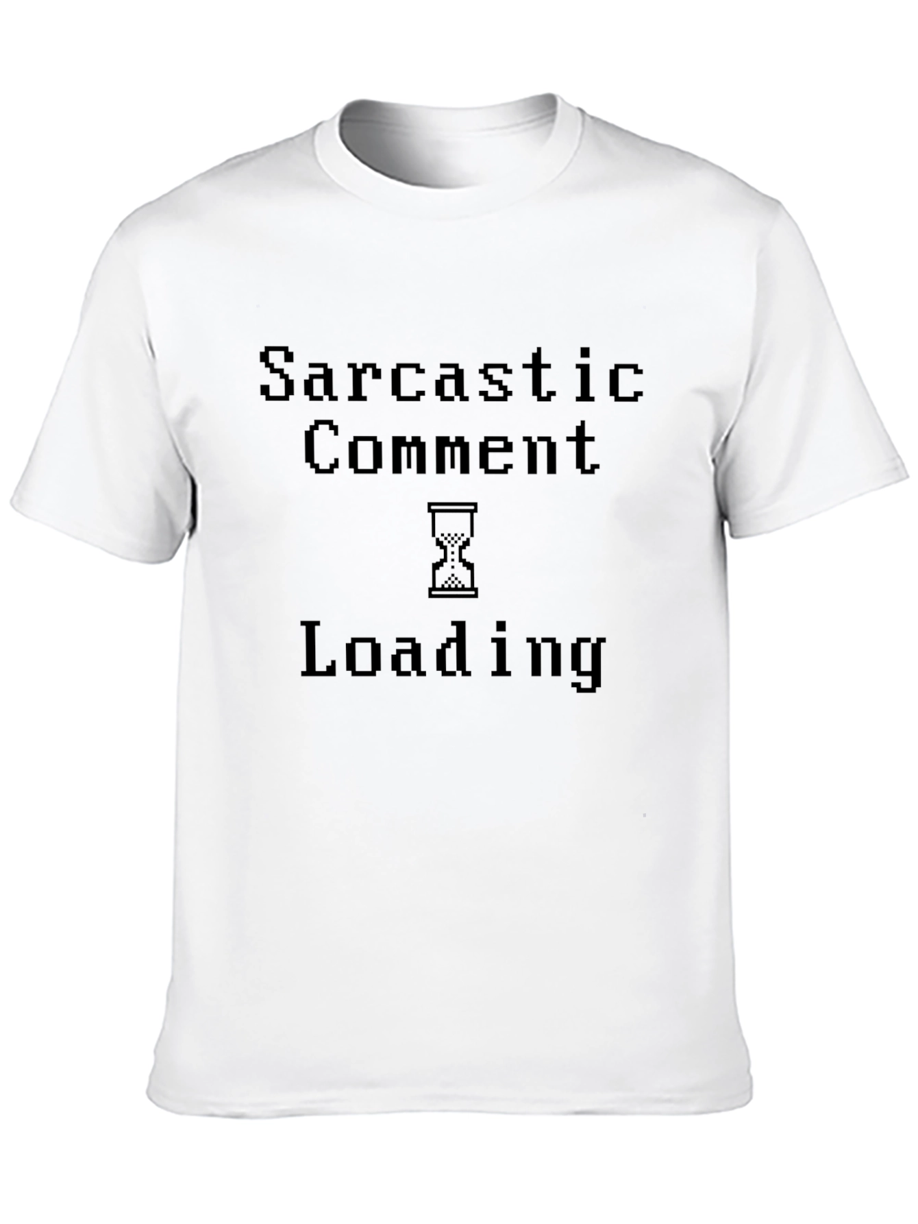 Sarcastic Comment Loading T-Shirt - Funny Novelty Tee