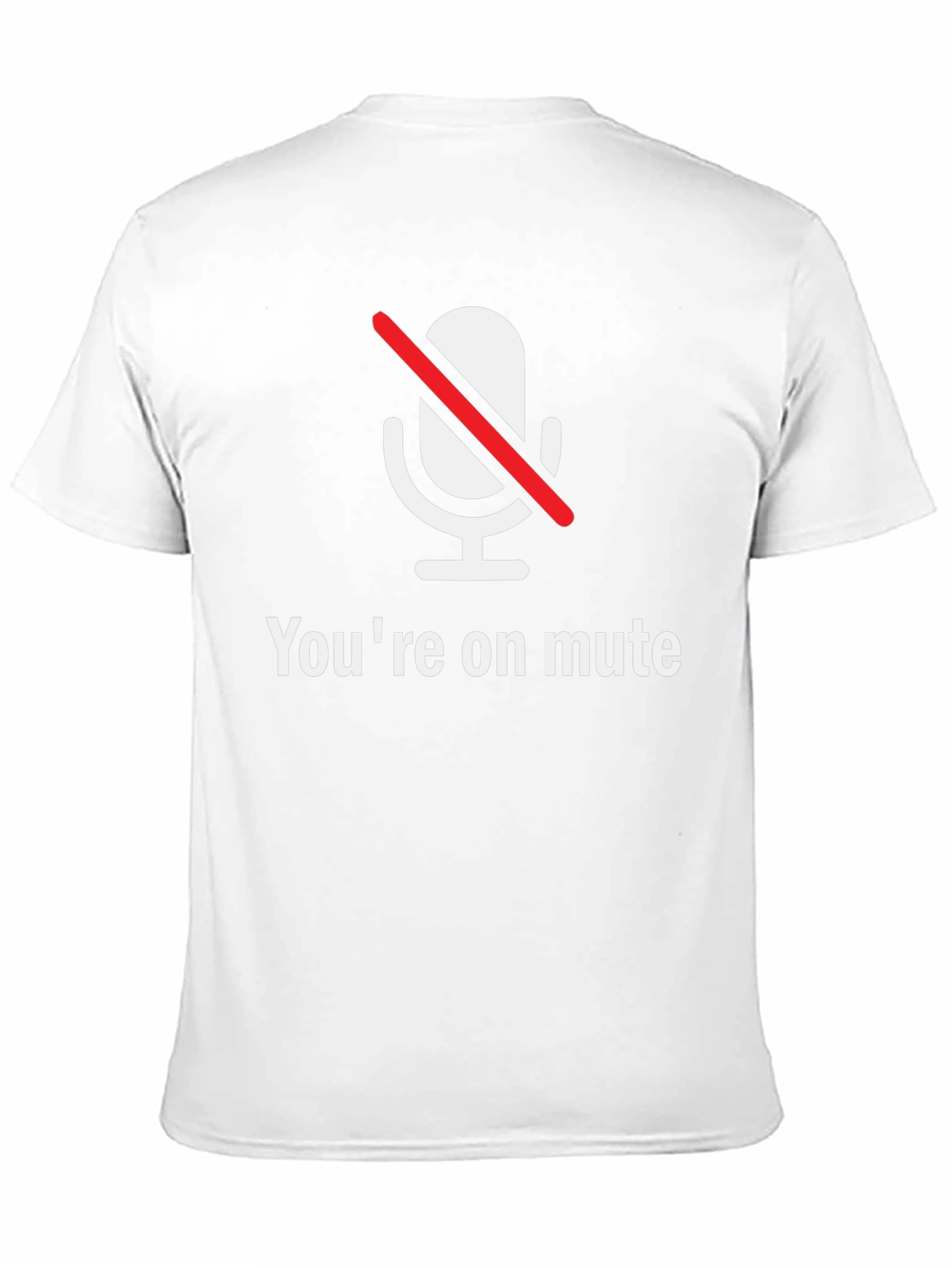 Youre on Mute T-Shirt