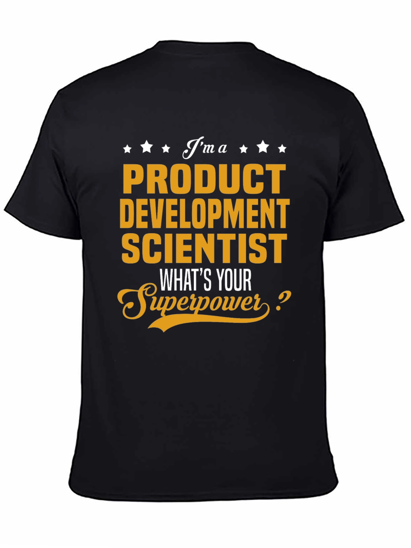 Product Development Scientist Superpower T-Shirt