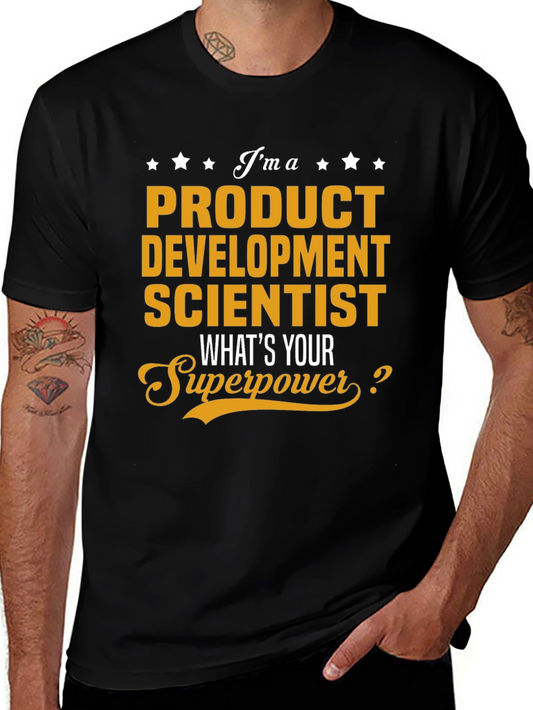 Product Development Scientist Superpower T-Shirt