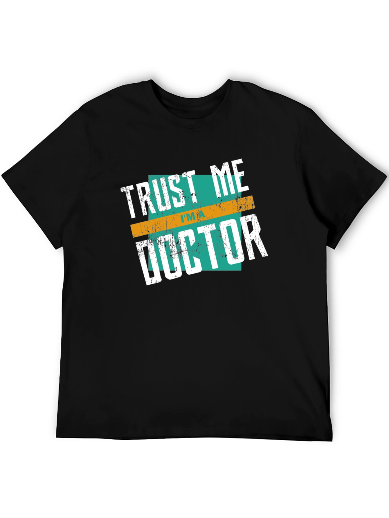 Trust Me Im A Doctor Graphic Tee