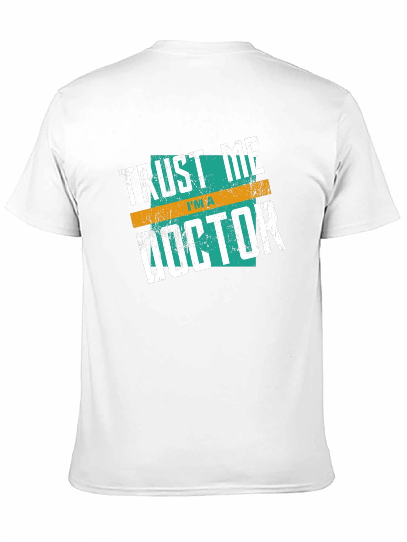 Trust Me Im A Doctor Graphic Tee