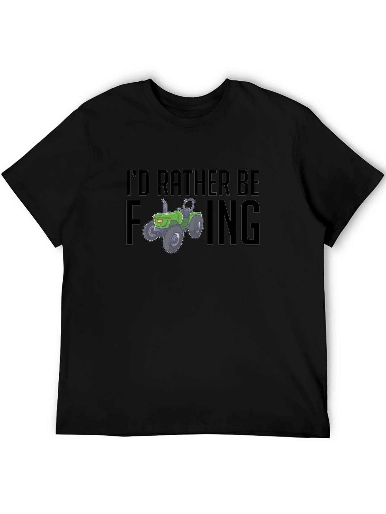 Farming Tractor T-Shirt: Id Rather Be...