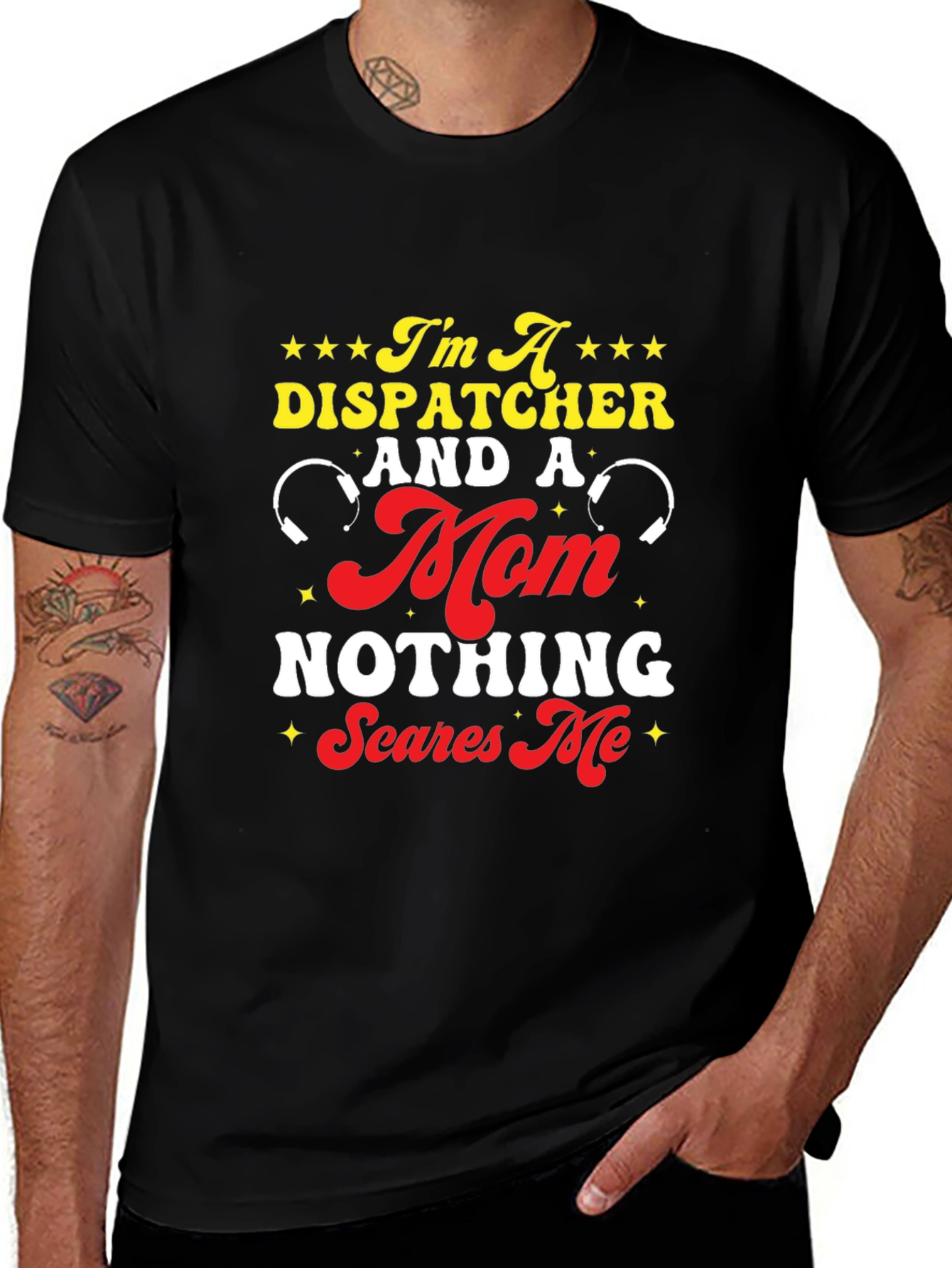 Dispatcher Mom T-Shirt - Nothing Scares Me!