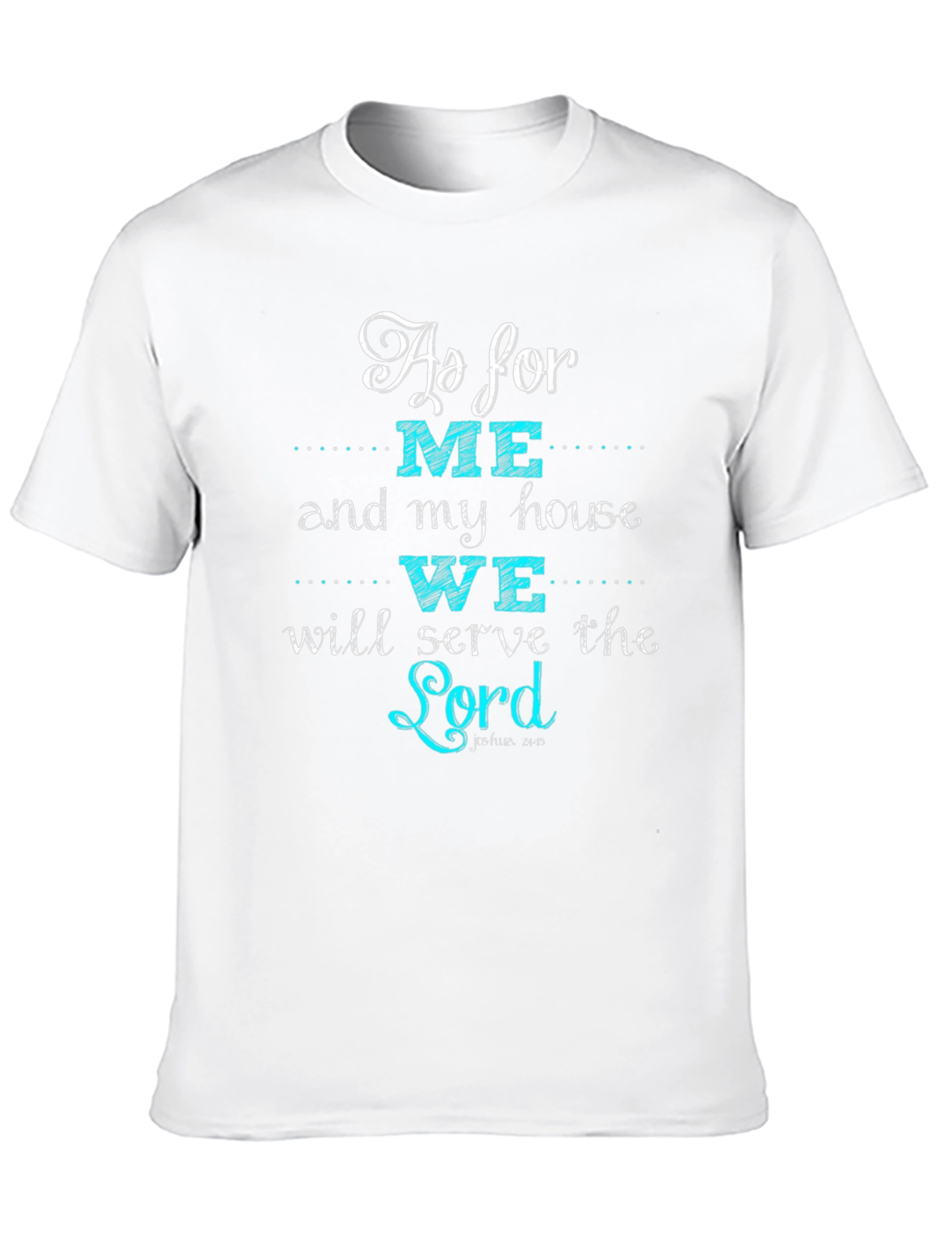 As For Me and My House T-Shirt