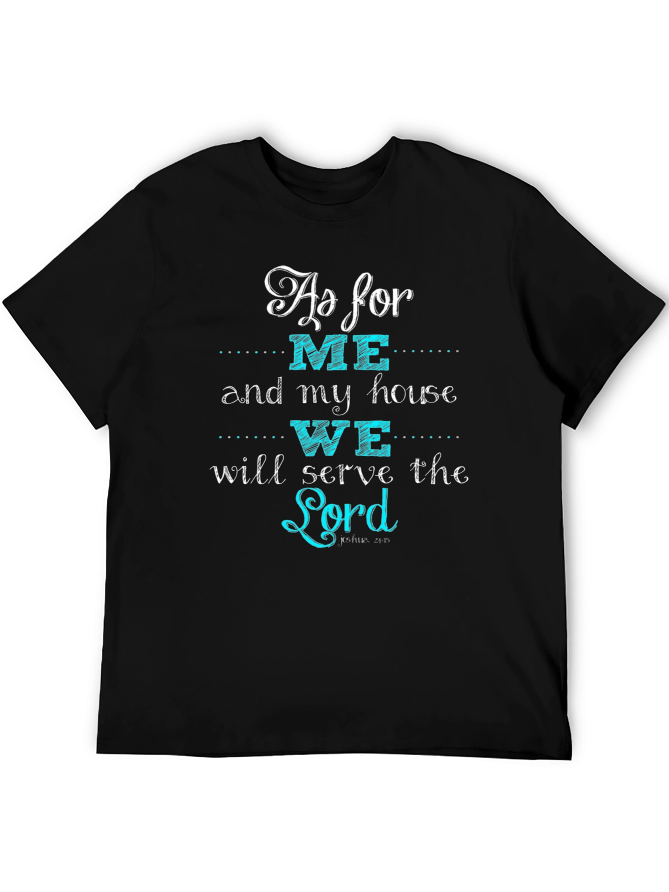 As For Me and My House T-Shirt