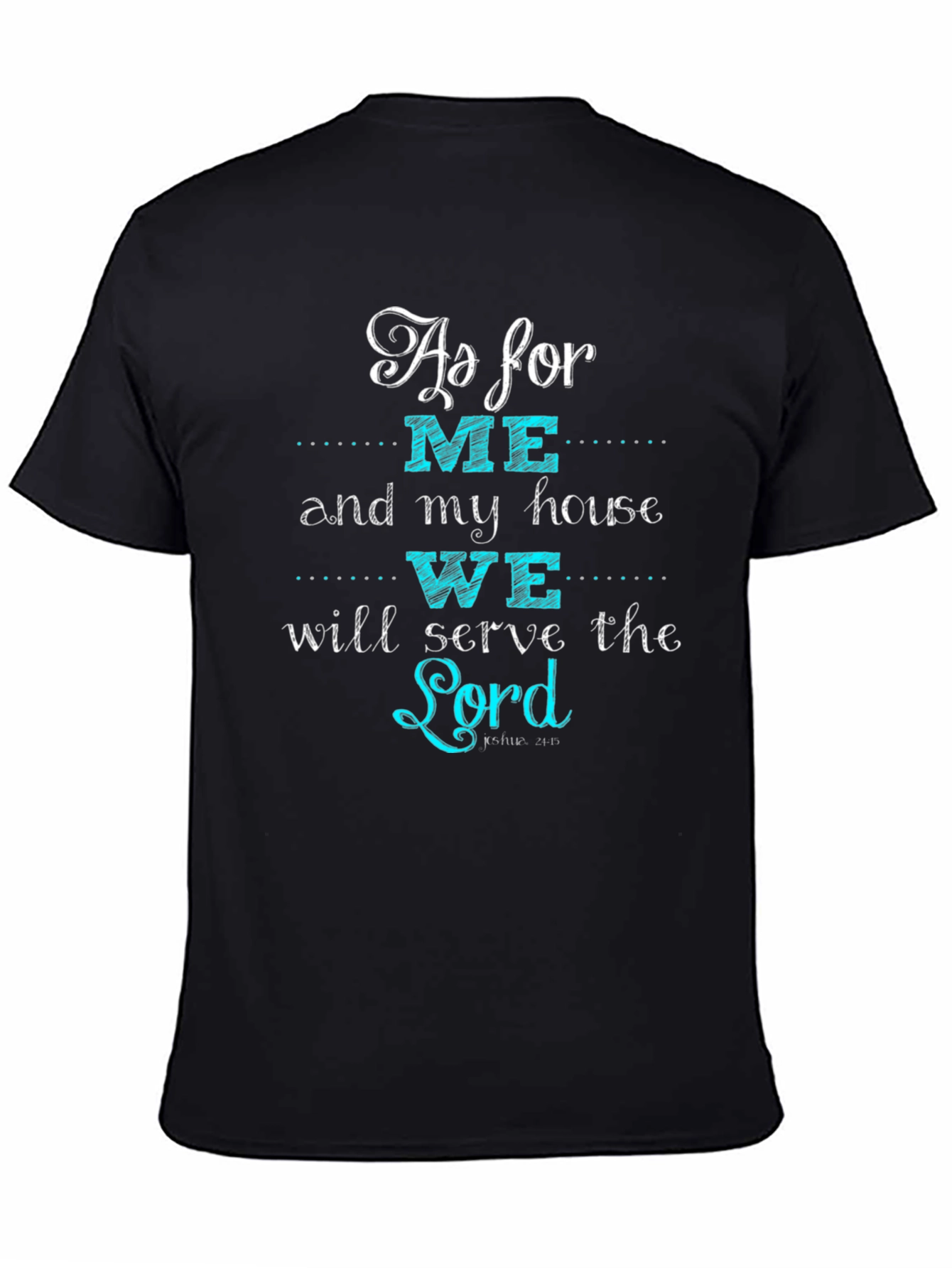 As For Me and My House T-Shirt